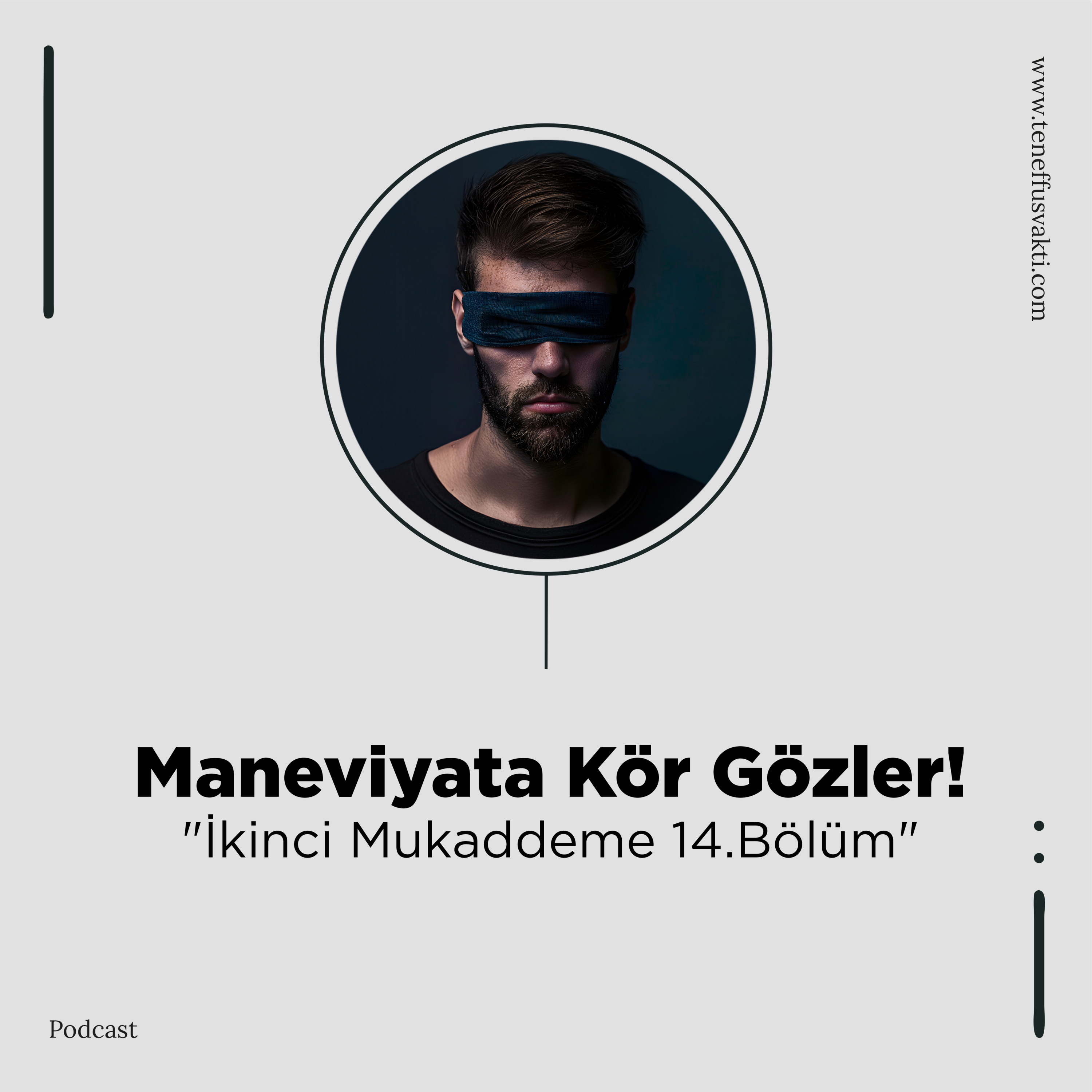 Maneviyata Kör Gözler! "İkinci Mukaddeme 14.Bölüm" episode artwork