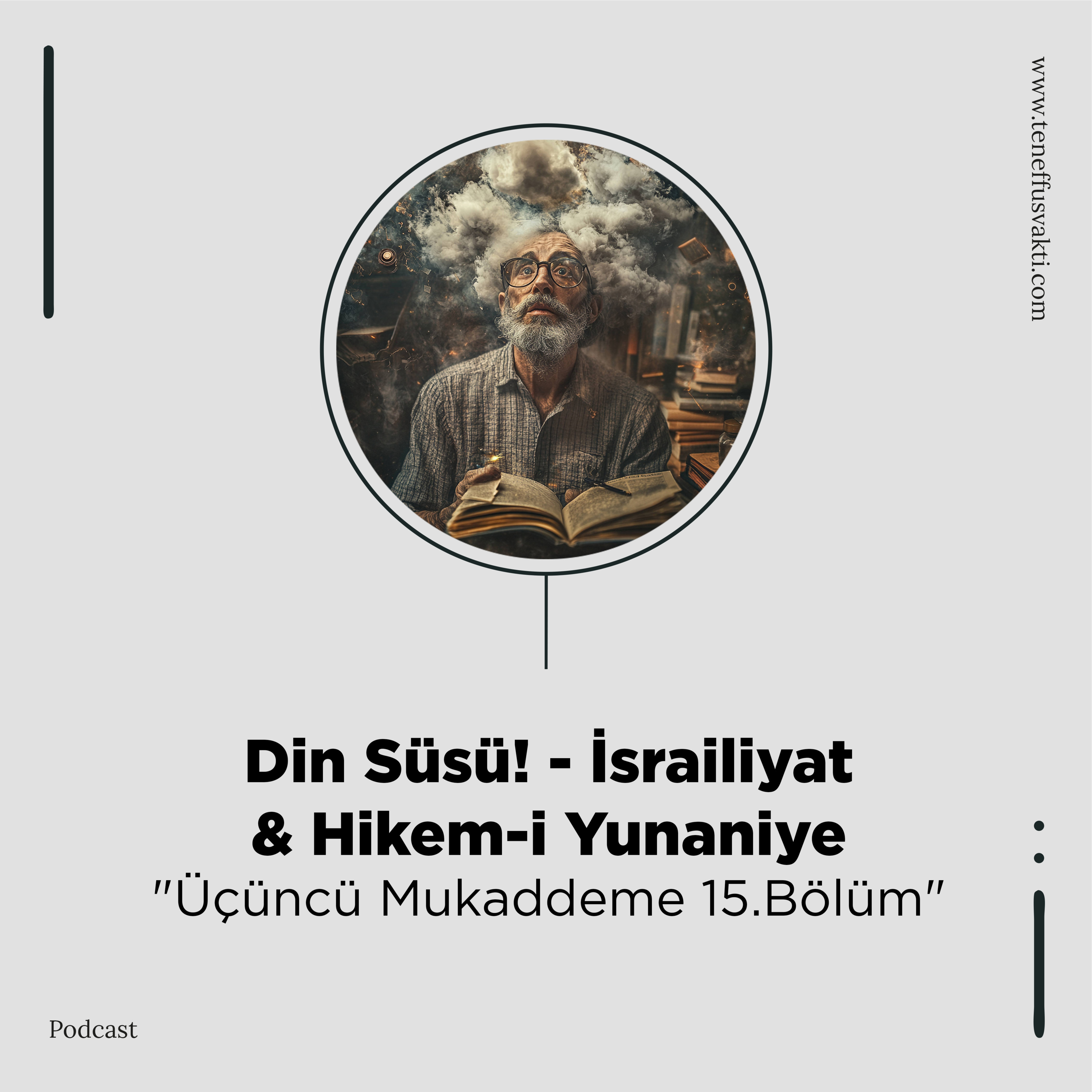 Din Süsü! - İsrailiyat & Hikem-i Yunaniye "Üçüncü Mukaddeme 15.Bölüm" episode artwork