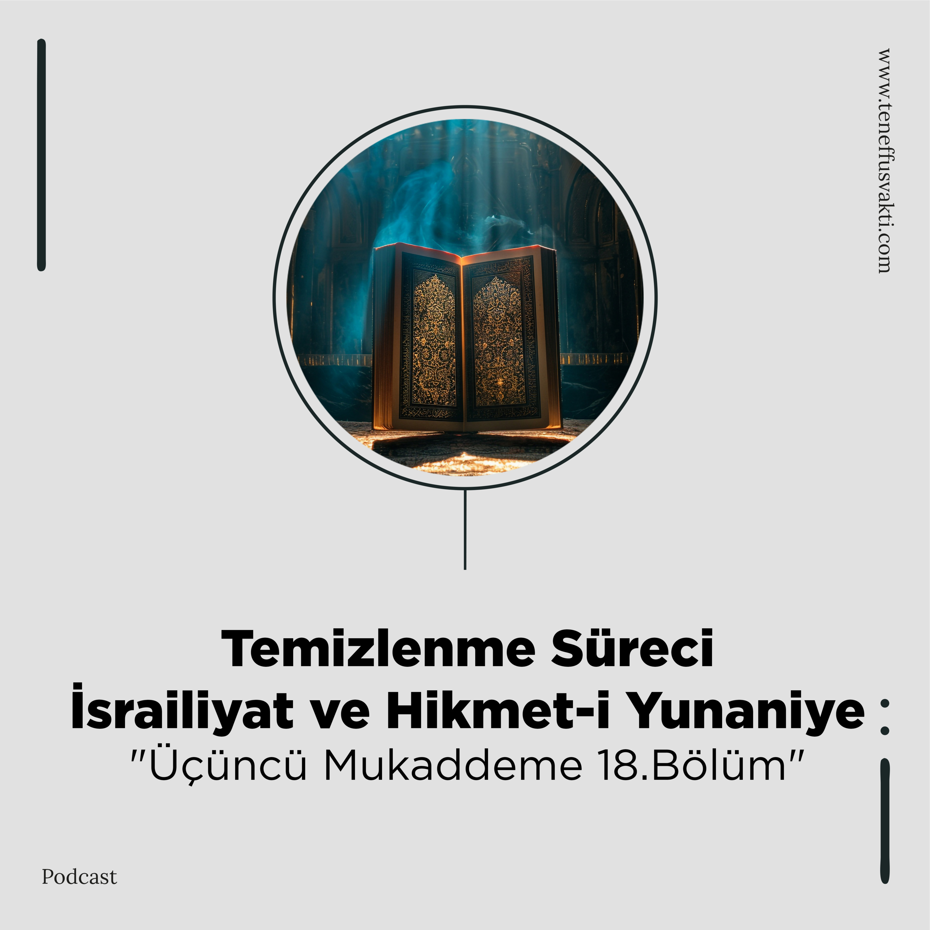 Temizlenme Süreci - İsrailiyat ve Hikmet-i Yunaniye "Üçüncü Mukaddeme 18.Bölüm" episode artwork