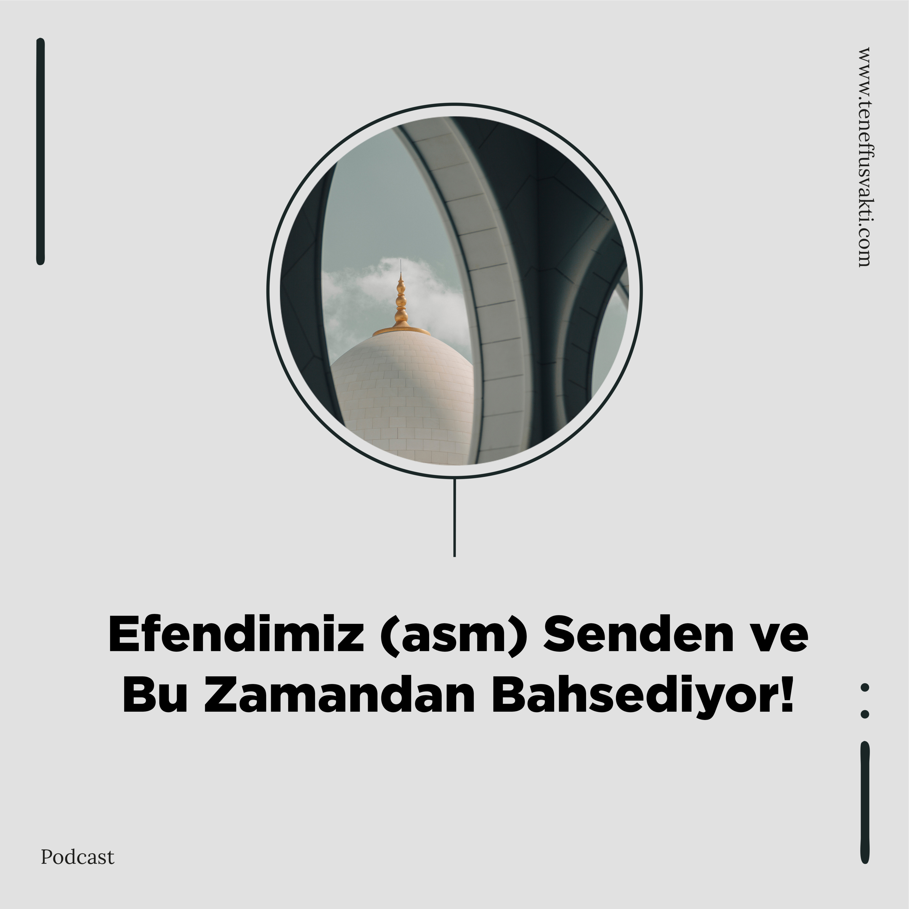 Efendimiz (asm) Senden ve Bu Zamandan Bahsediyor! episode artwork