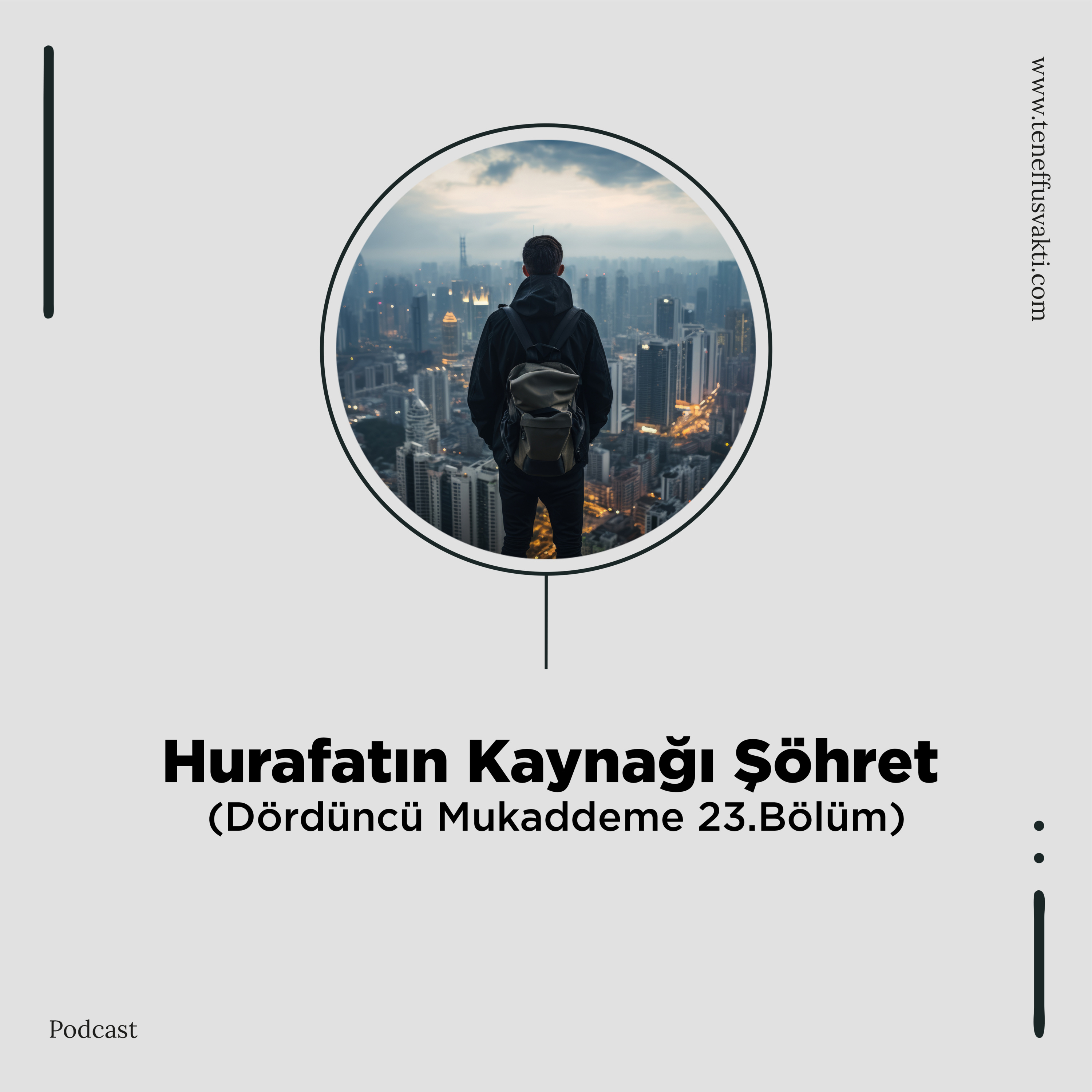 Hurafatın Kaynağı Şöhret (Dördüncü Mukaddeme 23.Bölüm) episode artwork