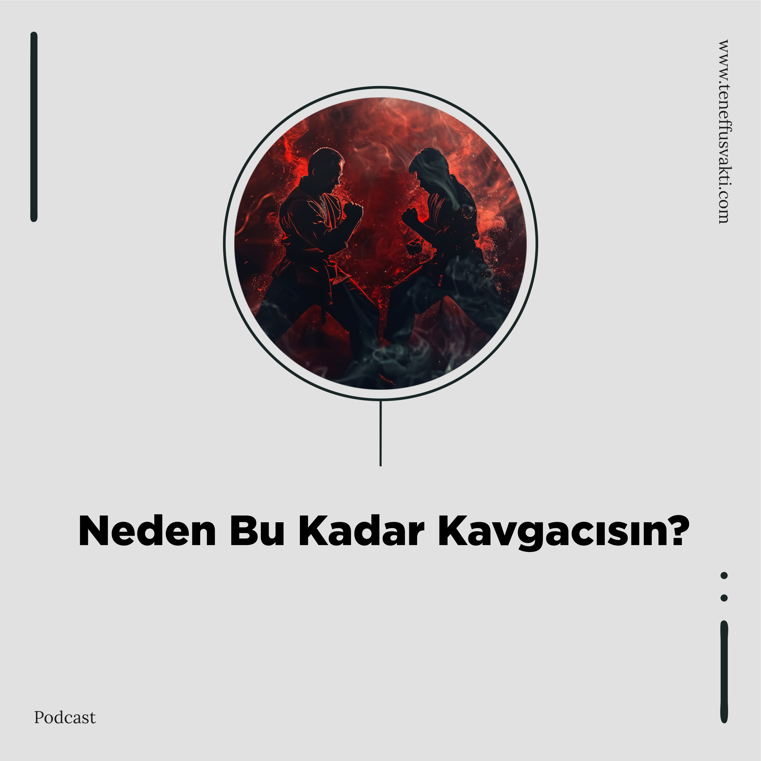 Neden Bu Kadar Kavgacısın? episode artwork