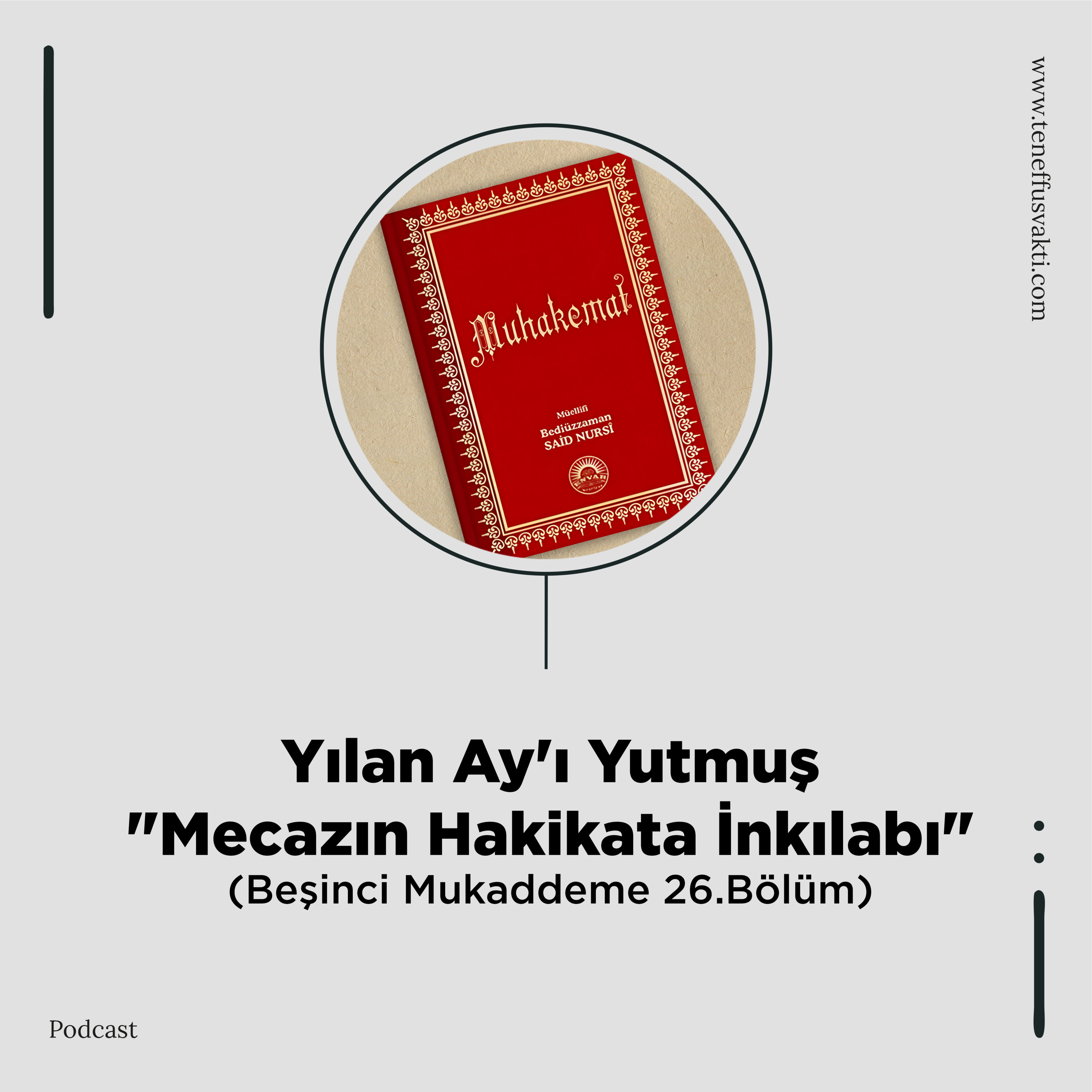Yılan Ay'ı Yutmuş "Mecazın Hakikata İnkılabı" - Beşinci Mukaddeme 26.Bölüm episode artwork