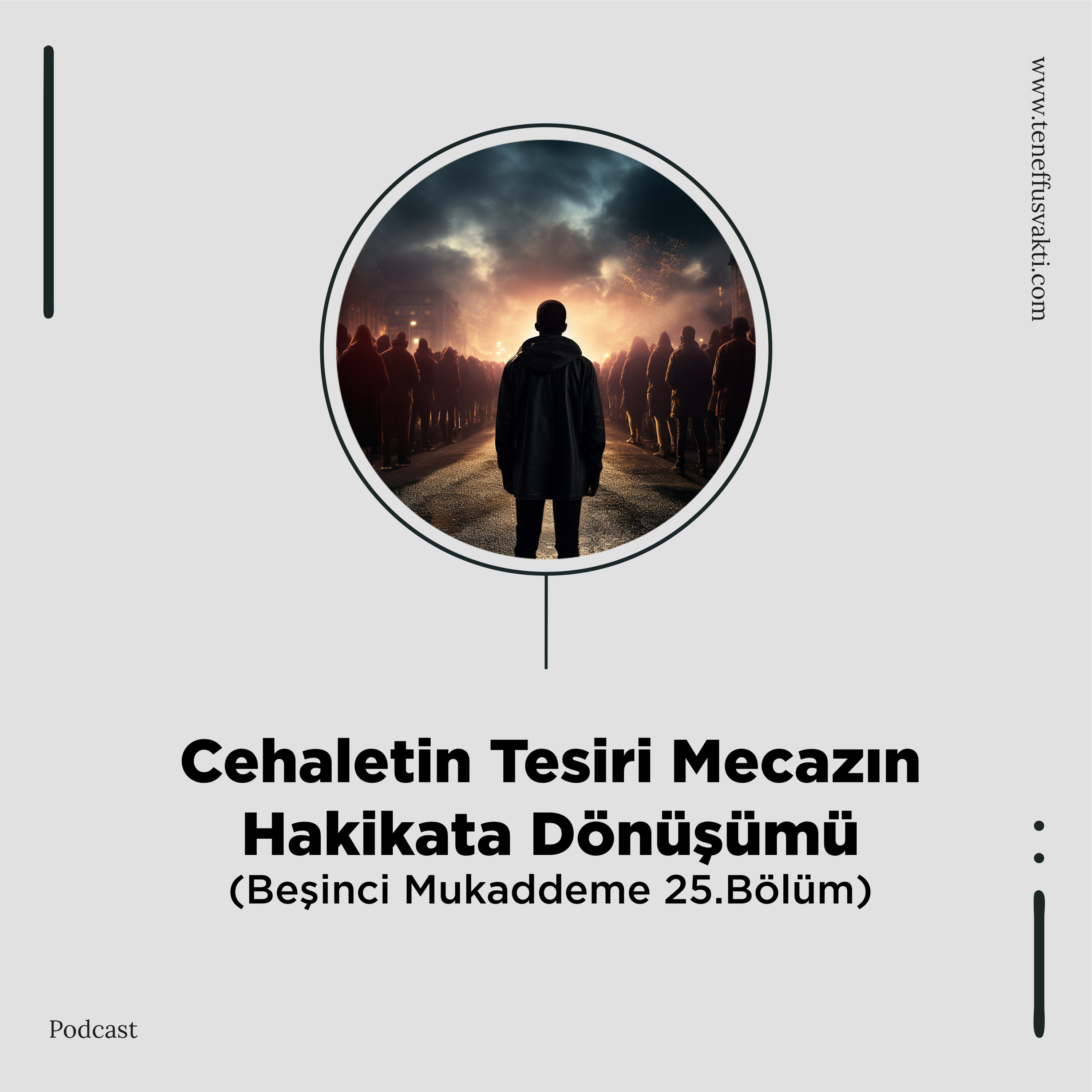 Cehaletin Tesiri Mecazın Hakikata Dönüşümü "Beşinci Mukaddeme 25.Bölüm" episode artwork
