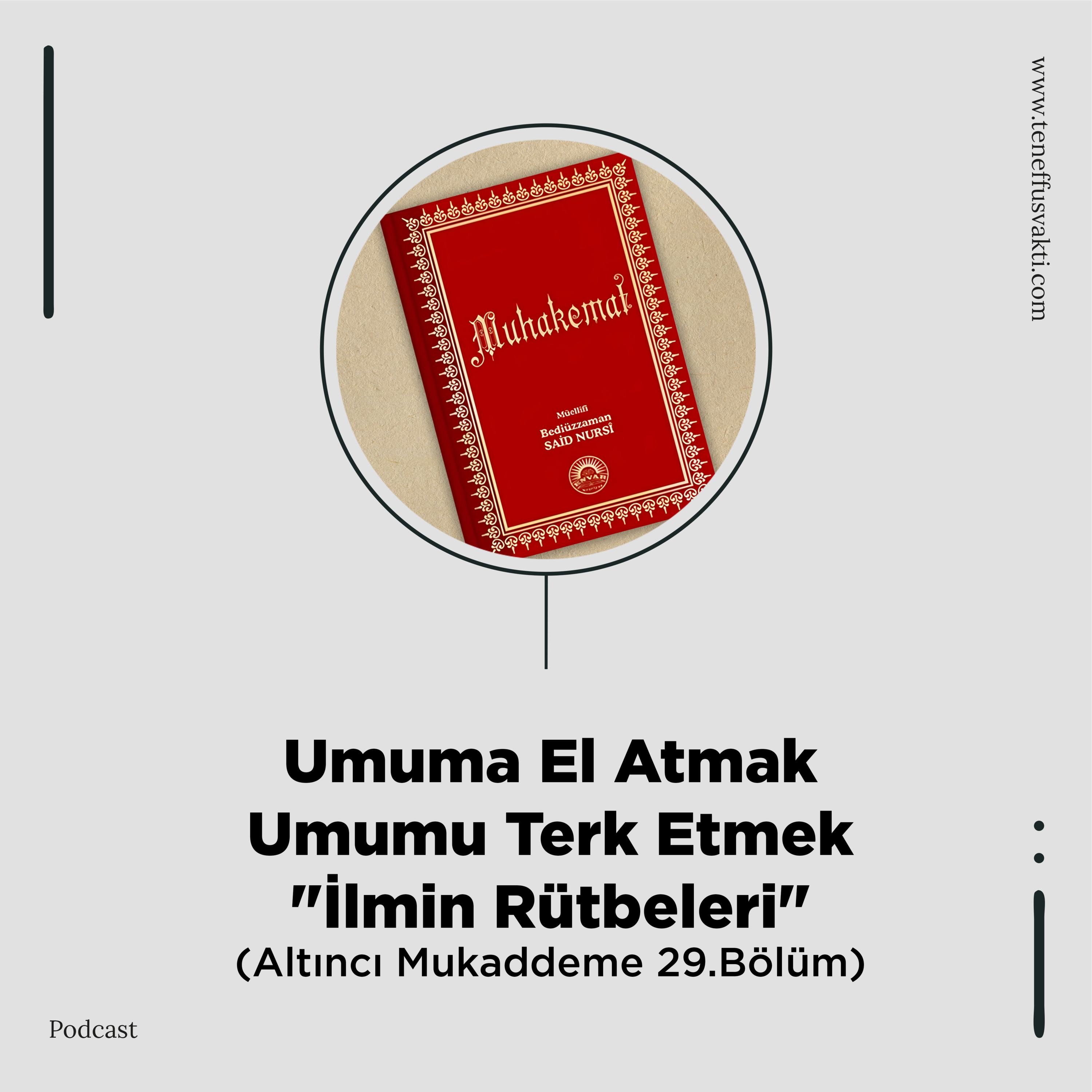 Umuma El Atmak Umumu Terk Etmek "İlmin Rütbeleri" - Altıncı Mukaddeme 29.Bölüm episode artwork