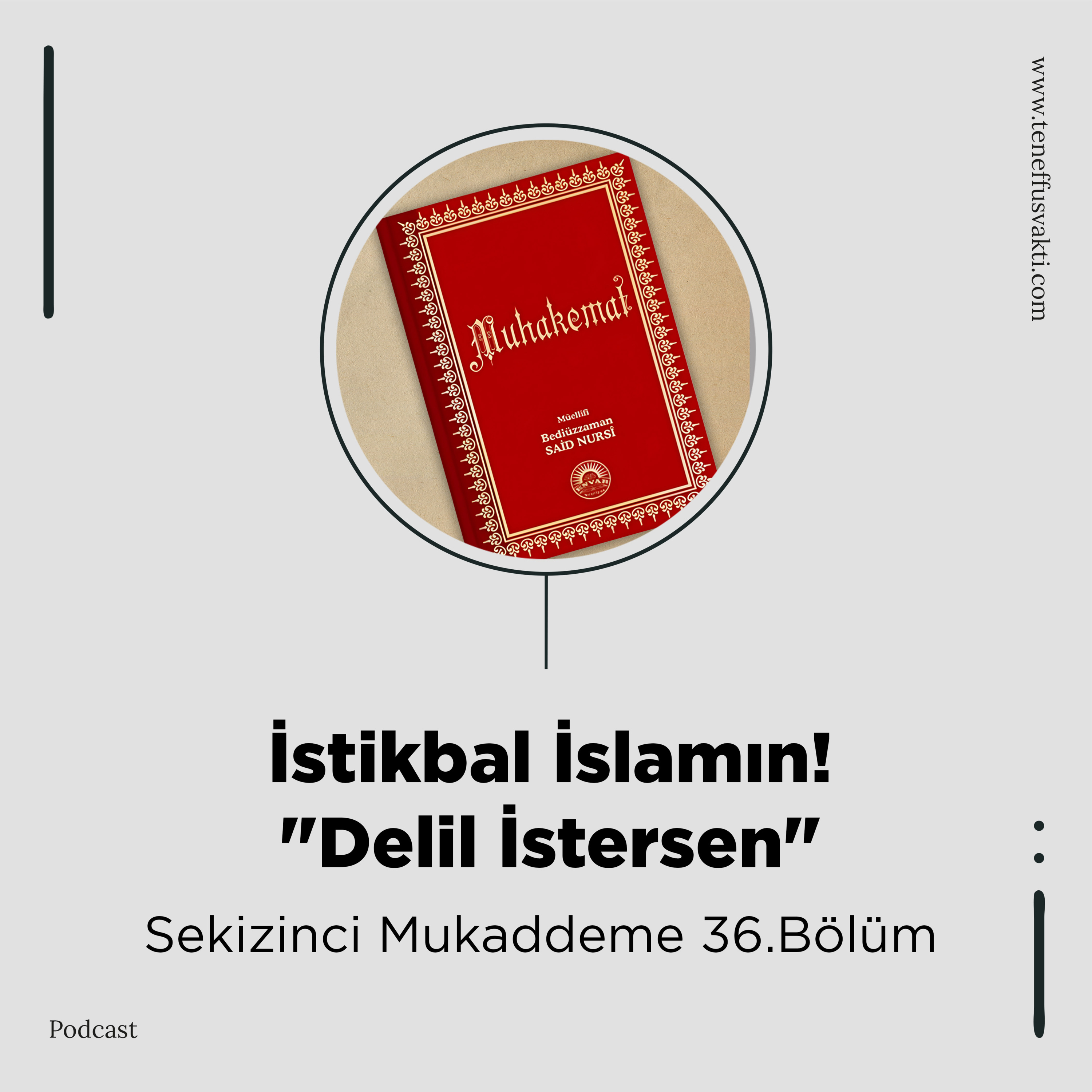 İstikbal İslamın! "Delil İstersen" - Muhakemat Sekizinci Mukaddeme 36.Bölüm episode artwork