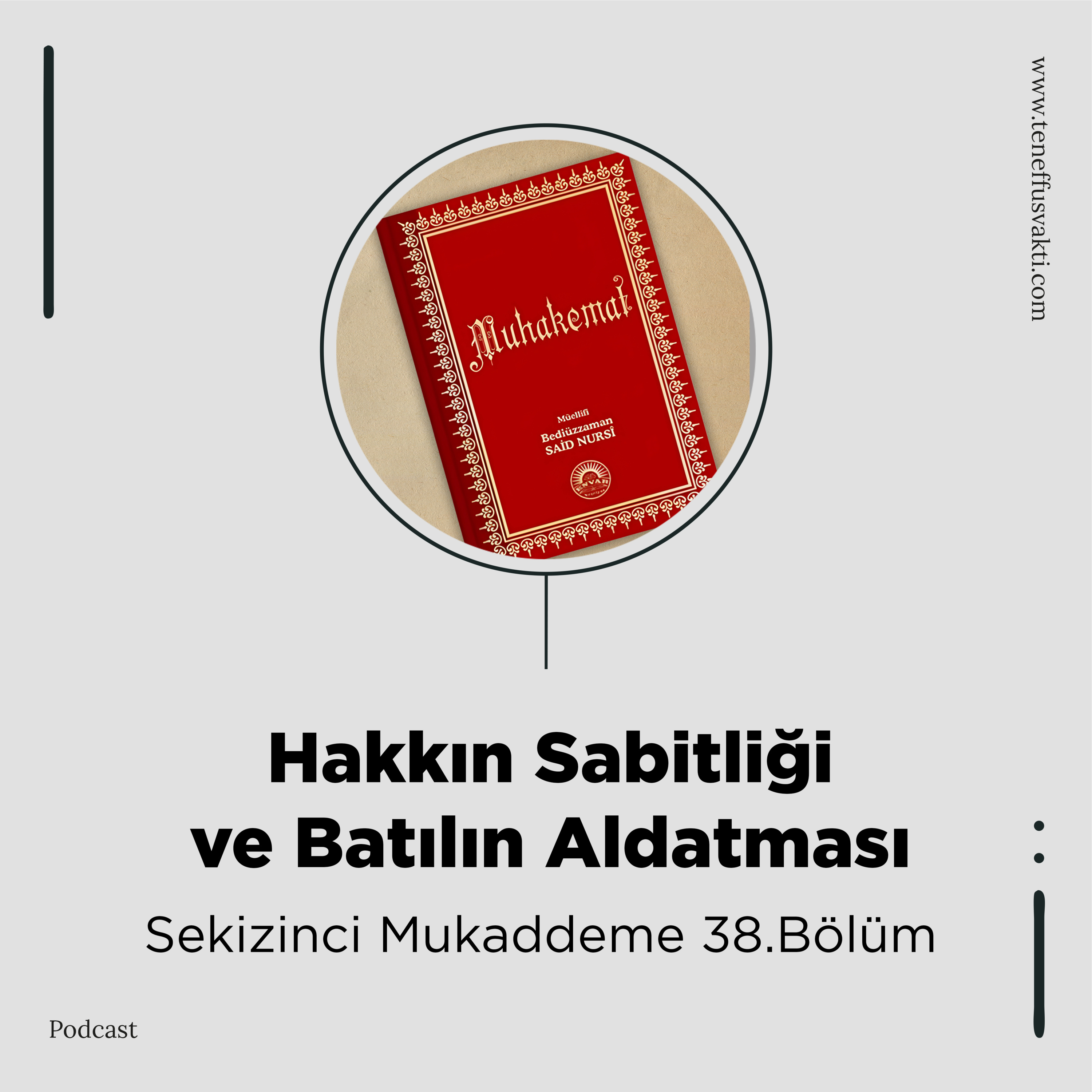 Hakkın Sabitliği ve Batılın Aldatması "Muhakemat Sekizinci Mukaddeme 38.Bölüm" episode artwork
