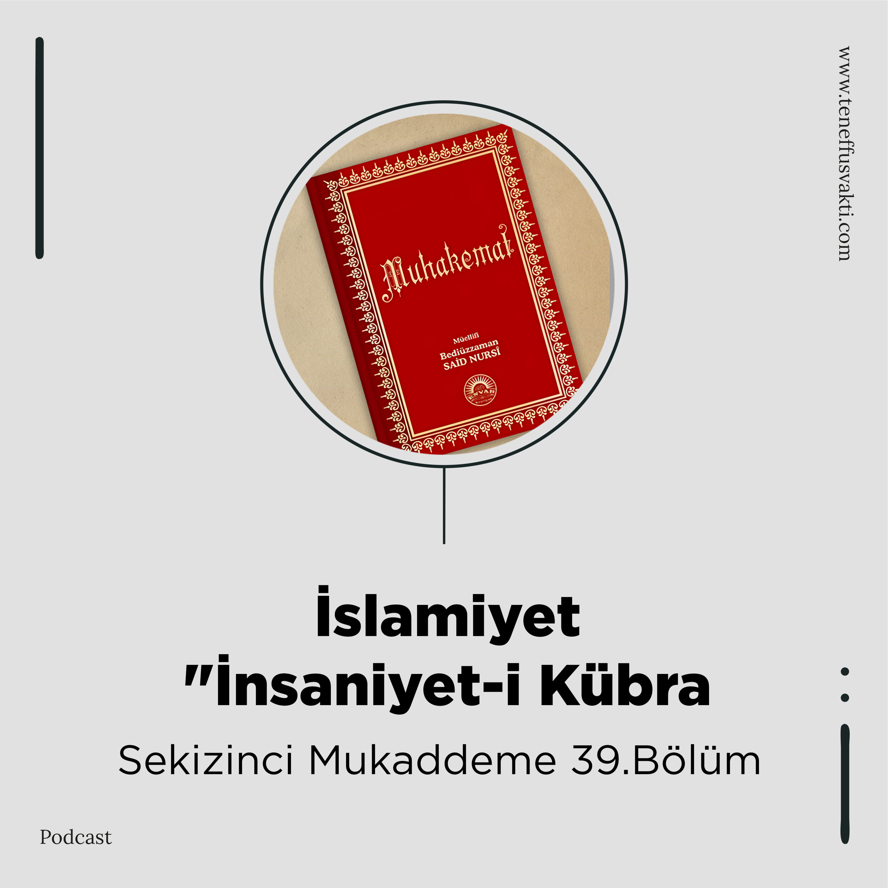 İslamiyet "İnsaniyet-i Kübra" "Muhakemat Sekizinci Mukaddeme 39.Bölüm" episode artwork