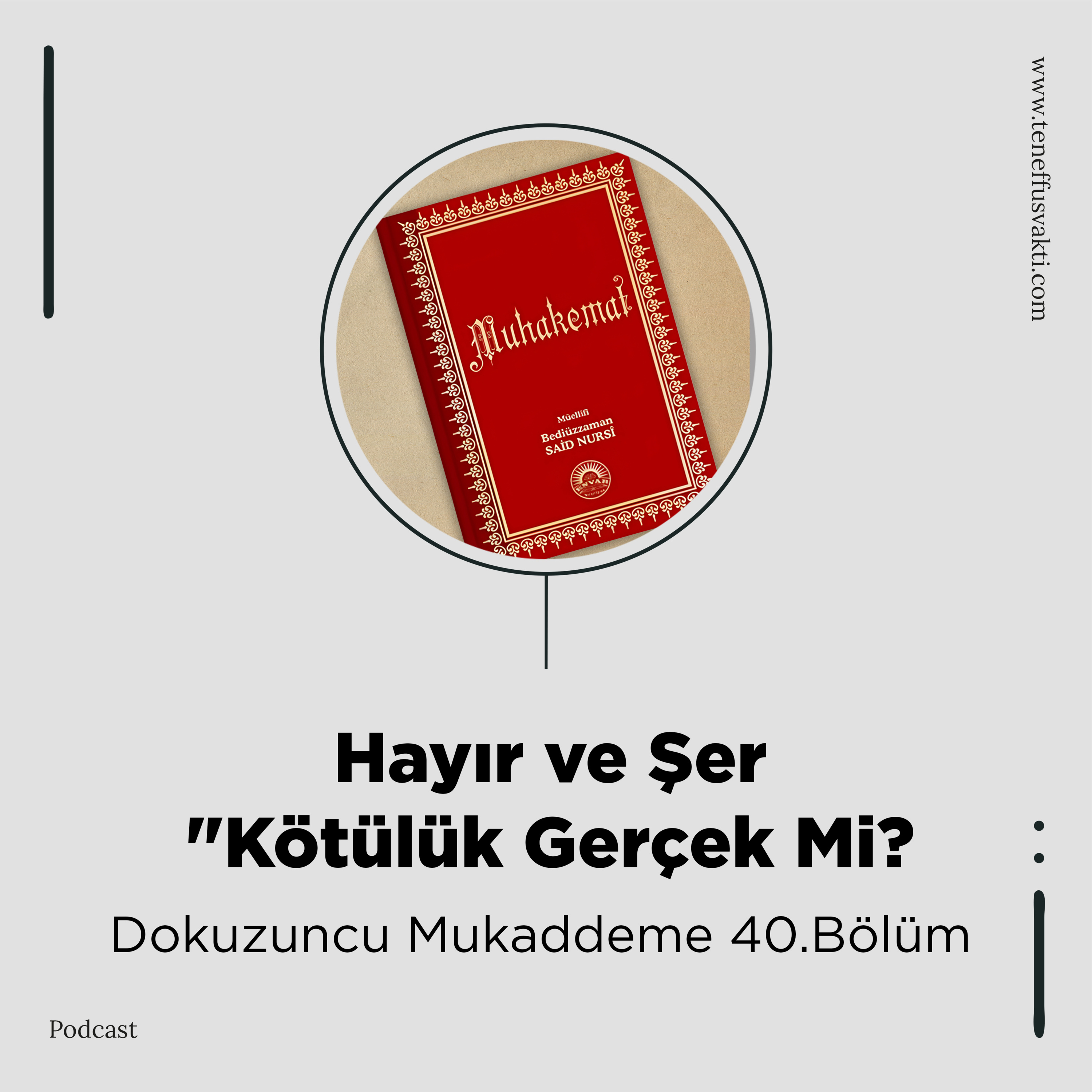 Hayır ve Şer "Kötülük Gerçek Mi?" Dokuzuncu Mukaddeme 40.Bölüm episode artwork