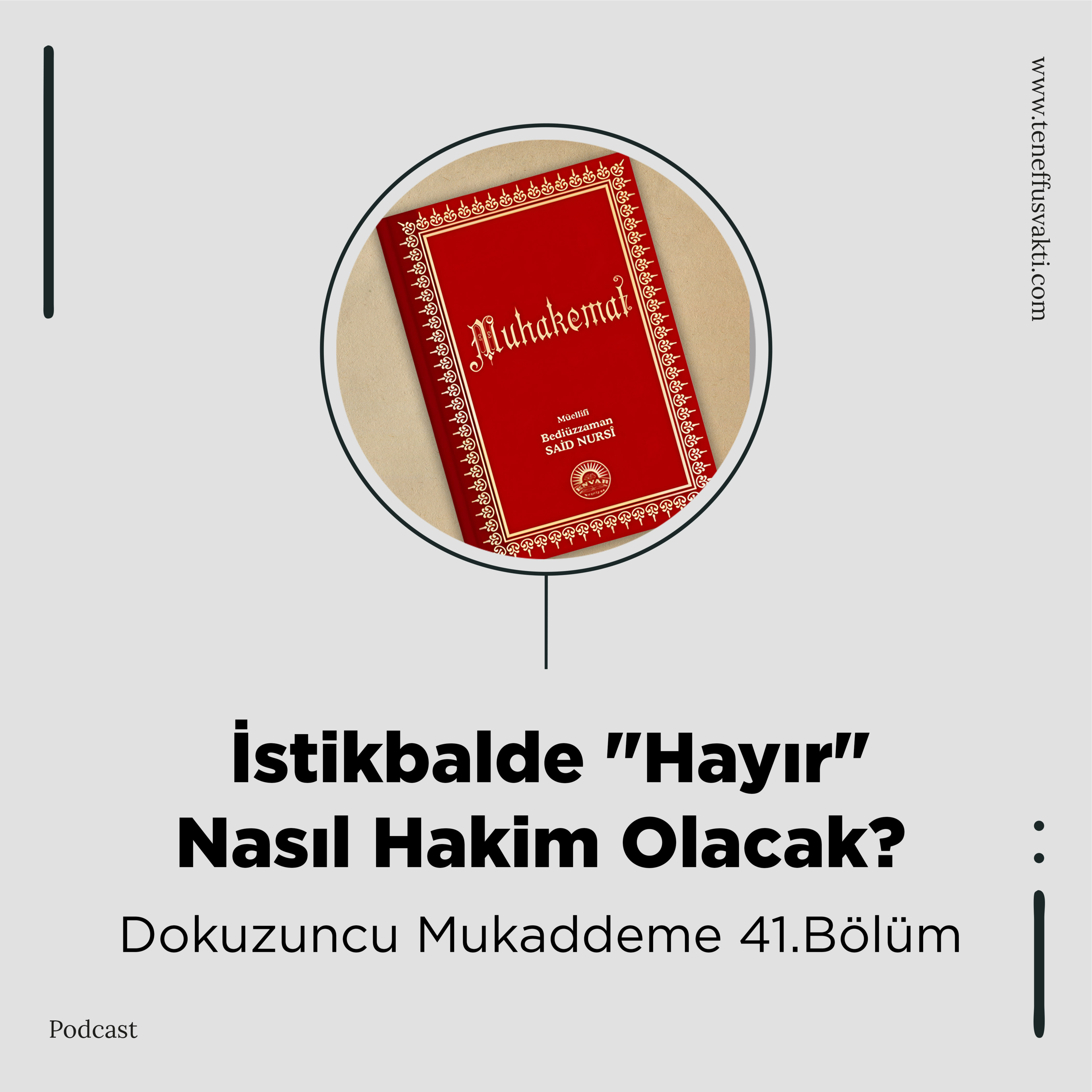 İstikbalde "Hayır" Nasıl Hakim Olacak? Dokuzuncu Mukaddeme 41.Bölüm episode artwork