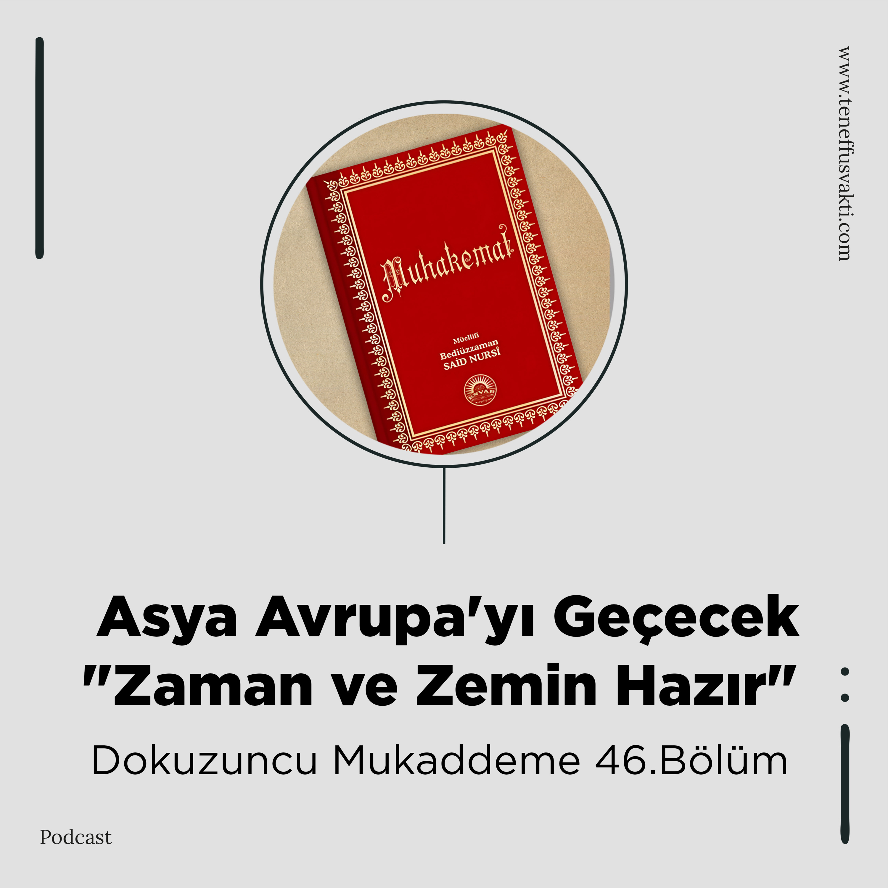 Asya Avrupa'yı Geçecek "Zaman ve Zemin Hazır" Dokuzuncu Mukaddeme 46.Bölüm episode artwork