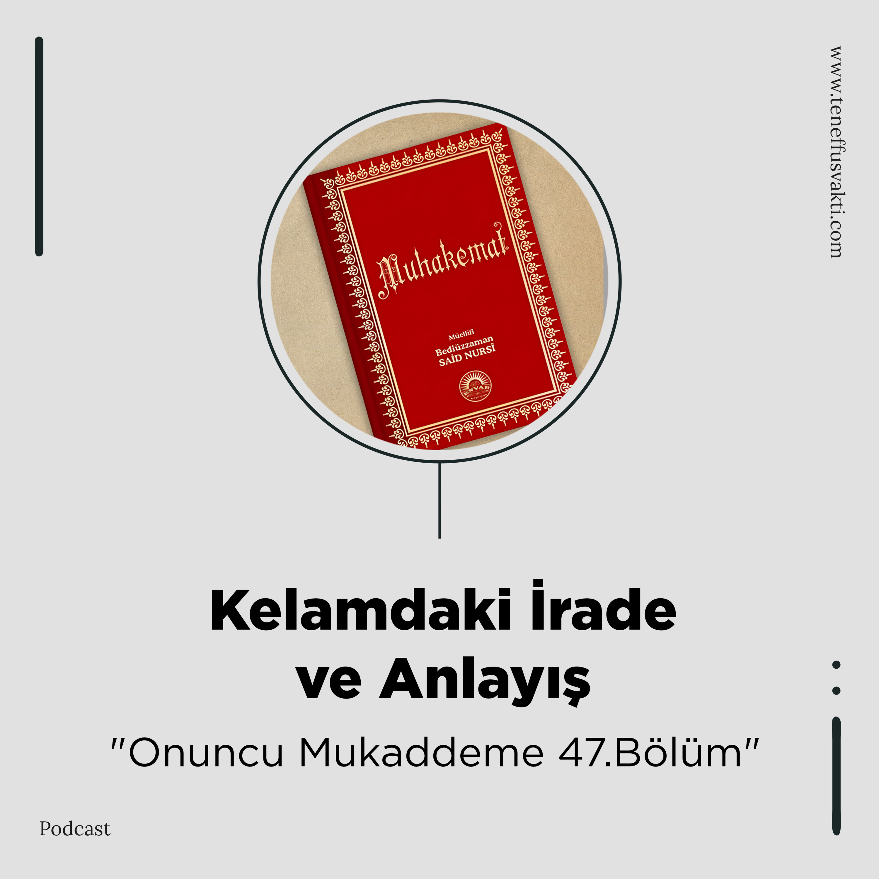 Kelamdaki İrade ve Anlayış "Onuncu Mukaddeme 47.Bölüm" episode artwork