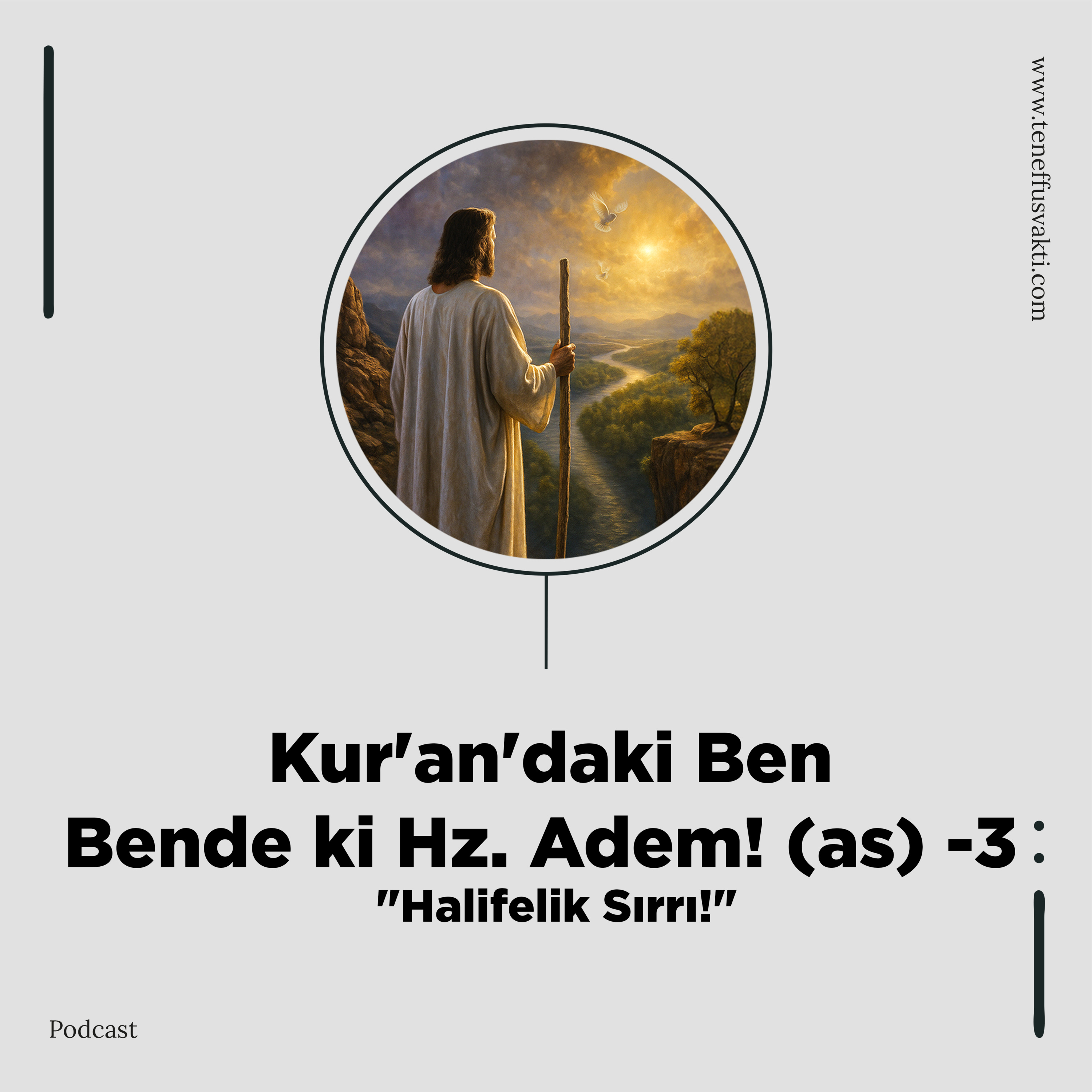 Kur'an'daki Ben Bende ki Adem! (as) "Halifelik Sırrı!" 3. Bölüm episode artwork