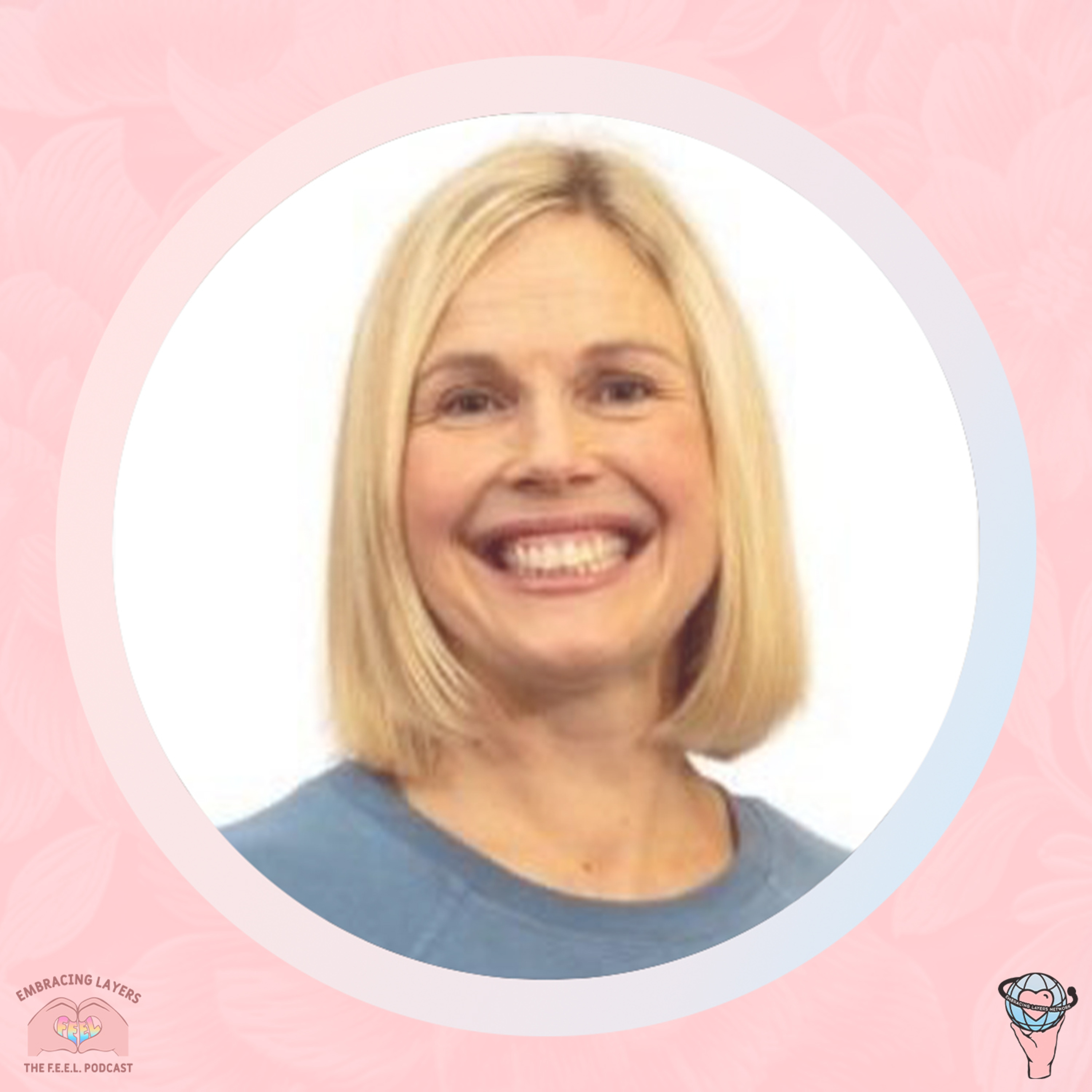 The F.E.E.L. Podcast - Finding Empowerment Embracing Layers with Melissa Crook