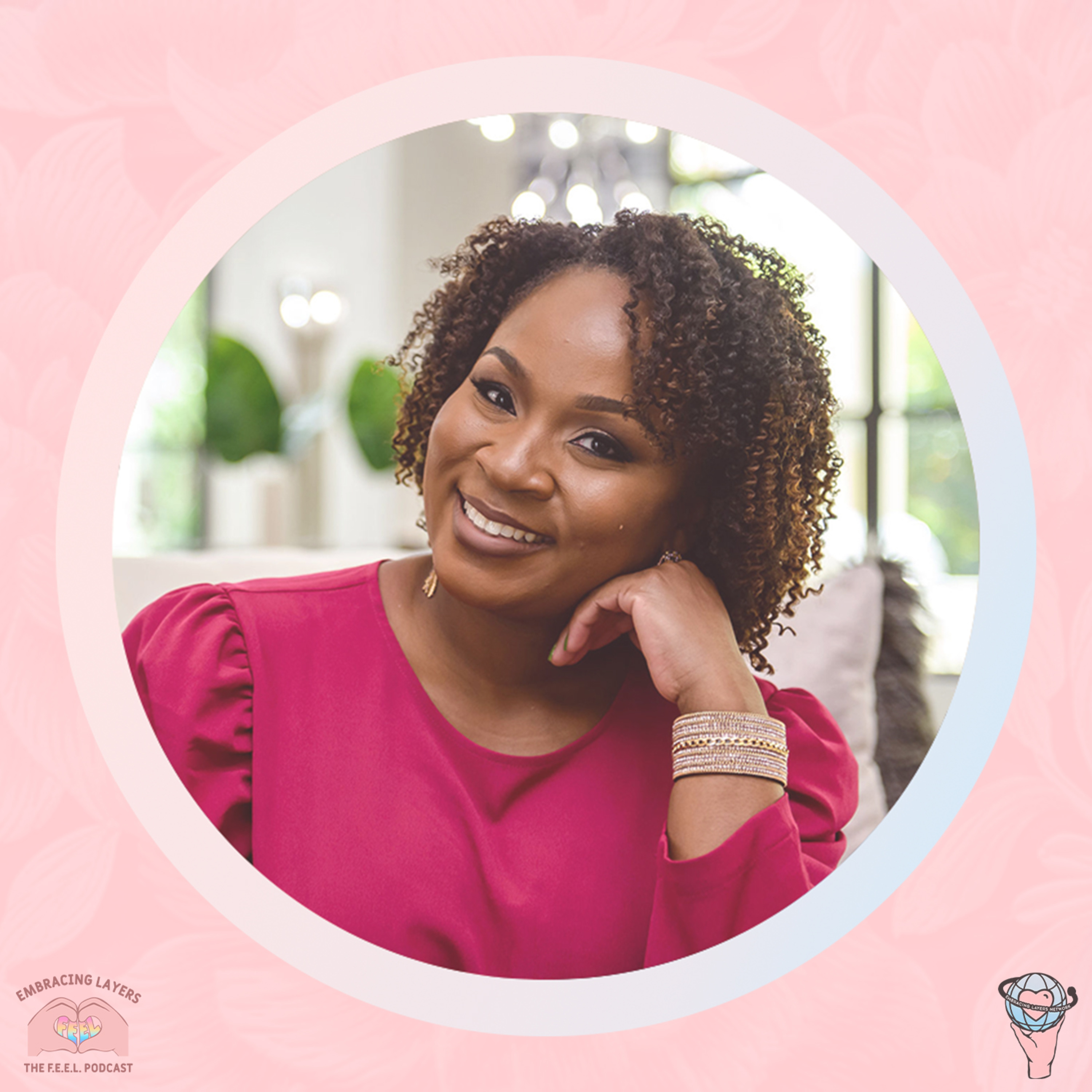 The F.E.E.L. Podcast - Finding Empowerment Embracing Layers with Melissa Crook