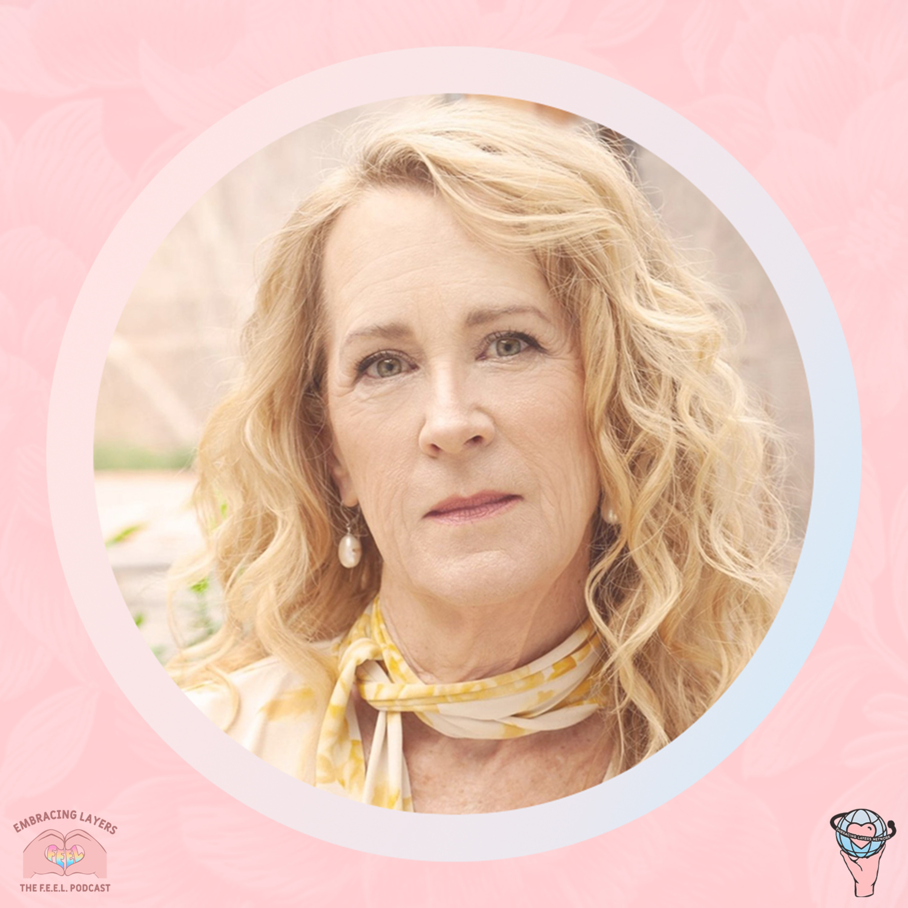 The F.E.E.L. Podcast - Finding Empowerment Embracing Layers with Melissa Crook
