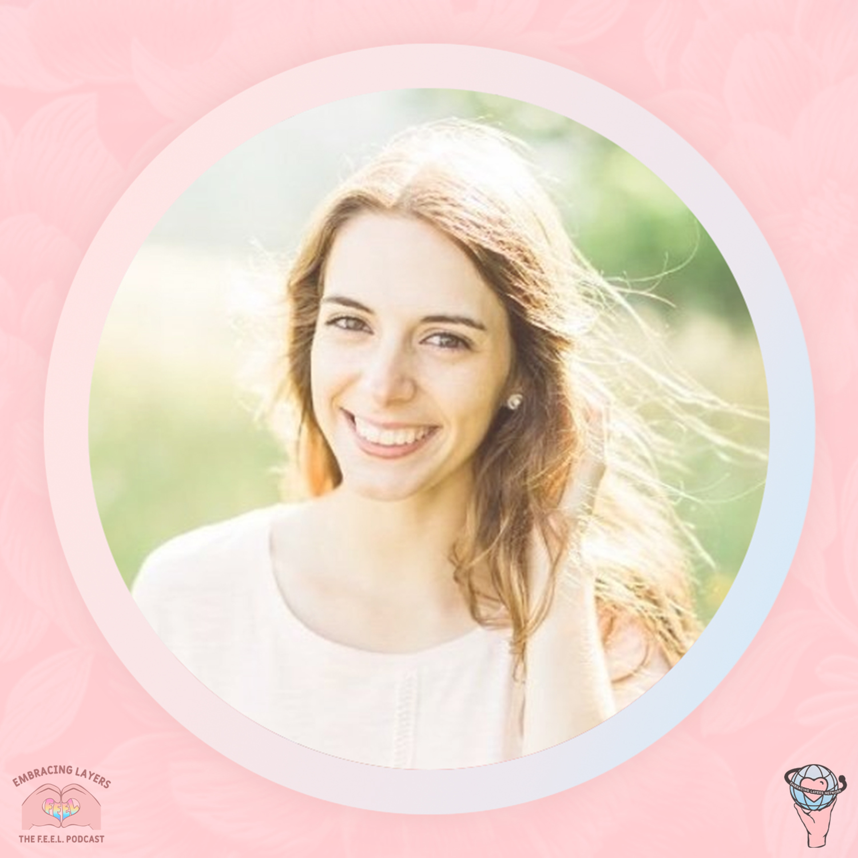 The F.E.E.L. Podcast - Finding Empowerment Embracing Layers with Melissa Crook