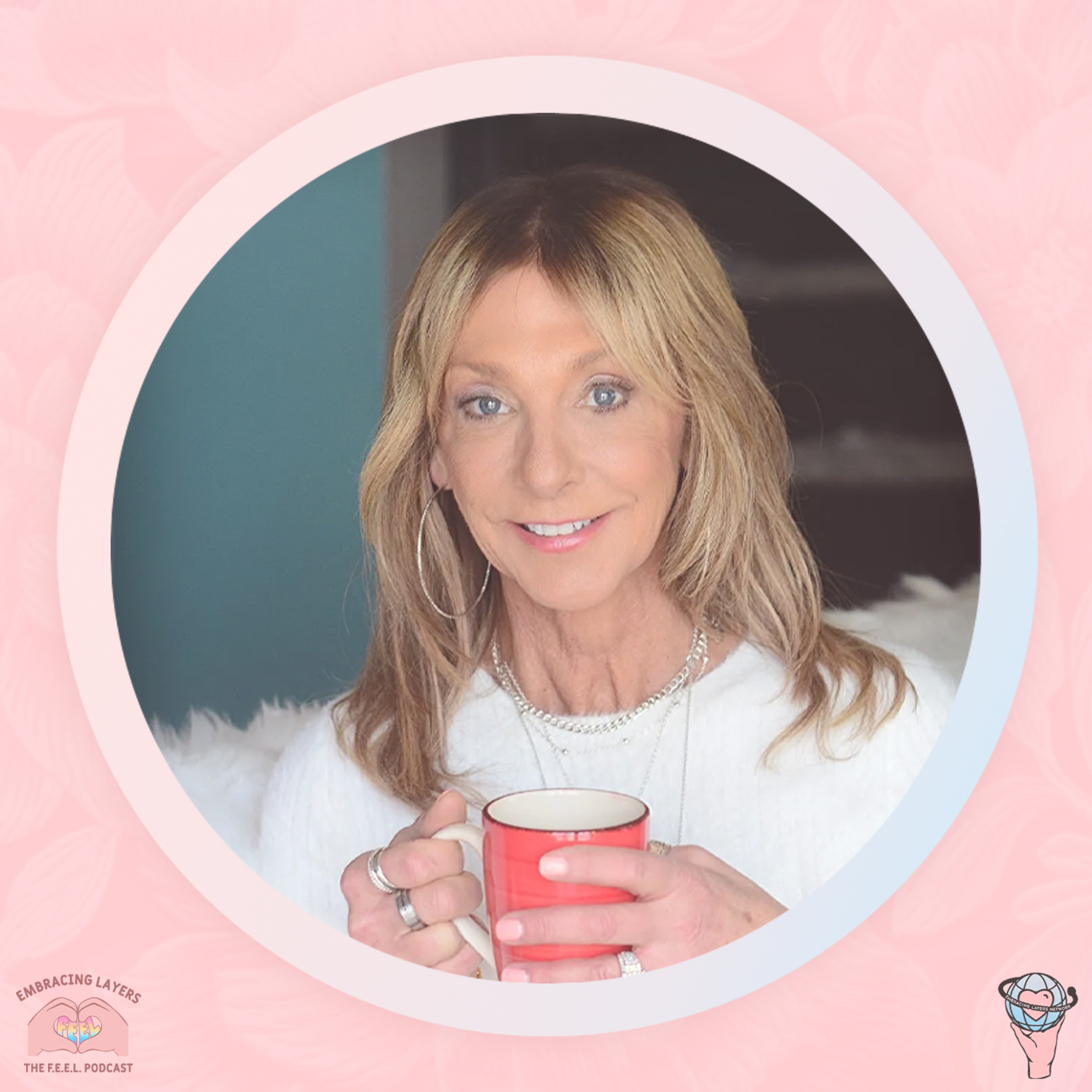 The F.E.E.L. Podcast - Finding Empowerment Embracing Layers with Melissa Crook
