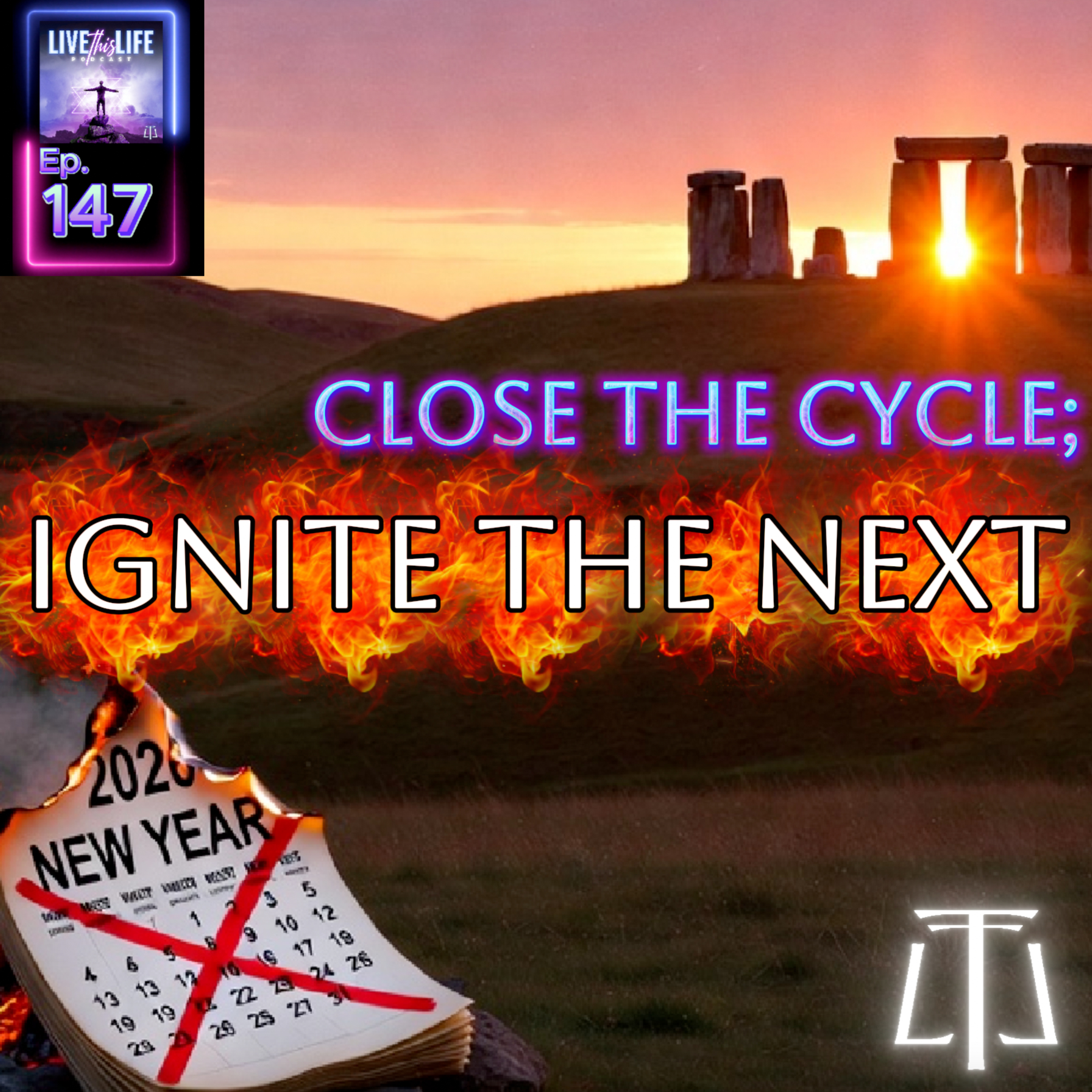 Ep. 147: Close the Cycle; Ignite the Next