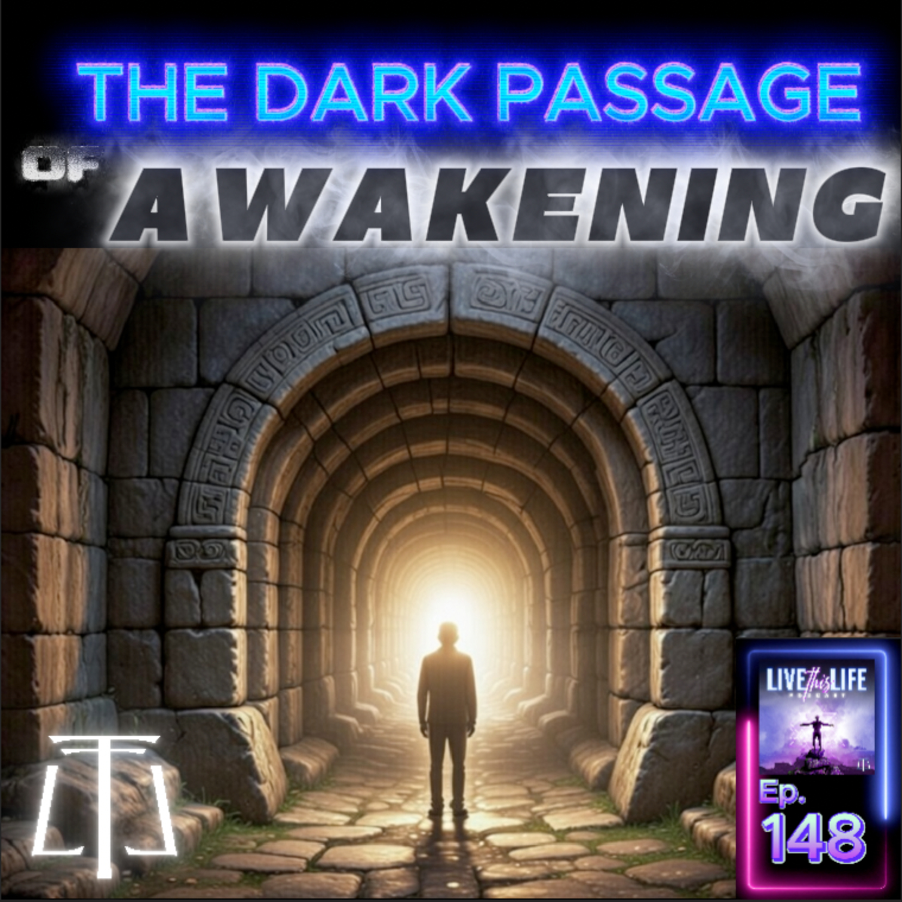 Ep. 148: The Dark Passage of Awakening