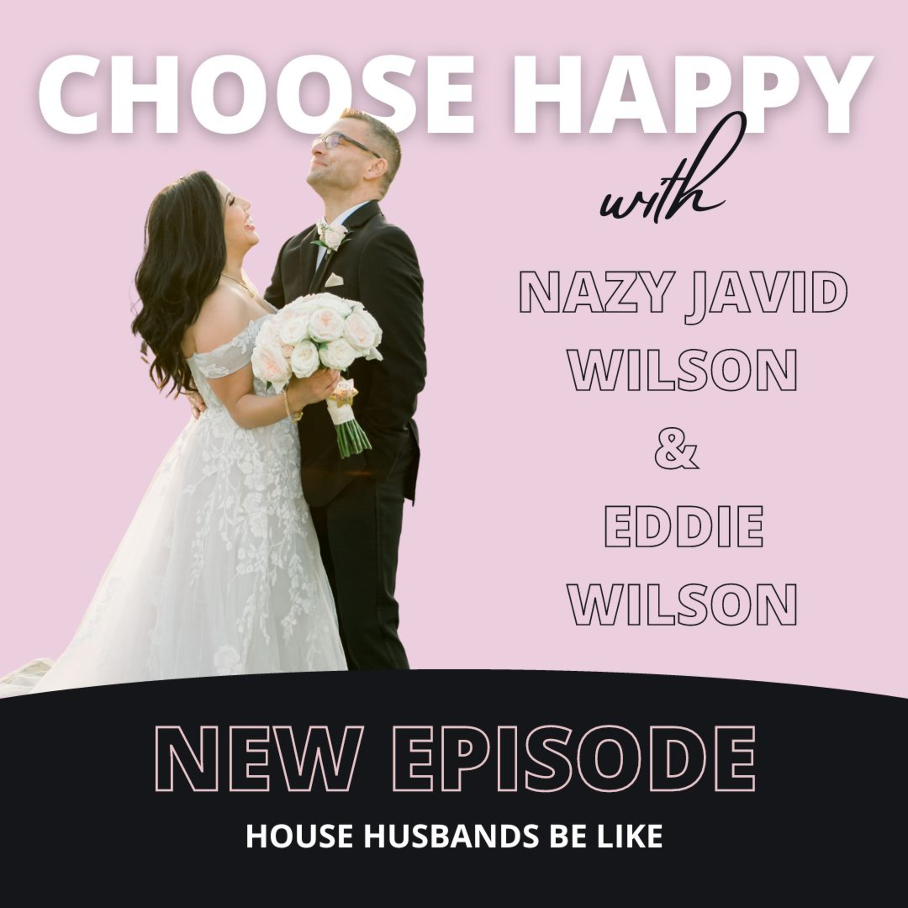 CHOOSE HAPPY with NAZY JAVID