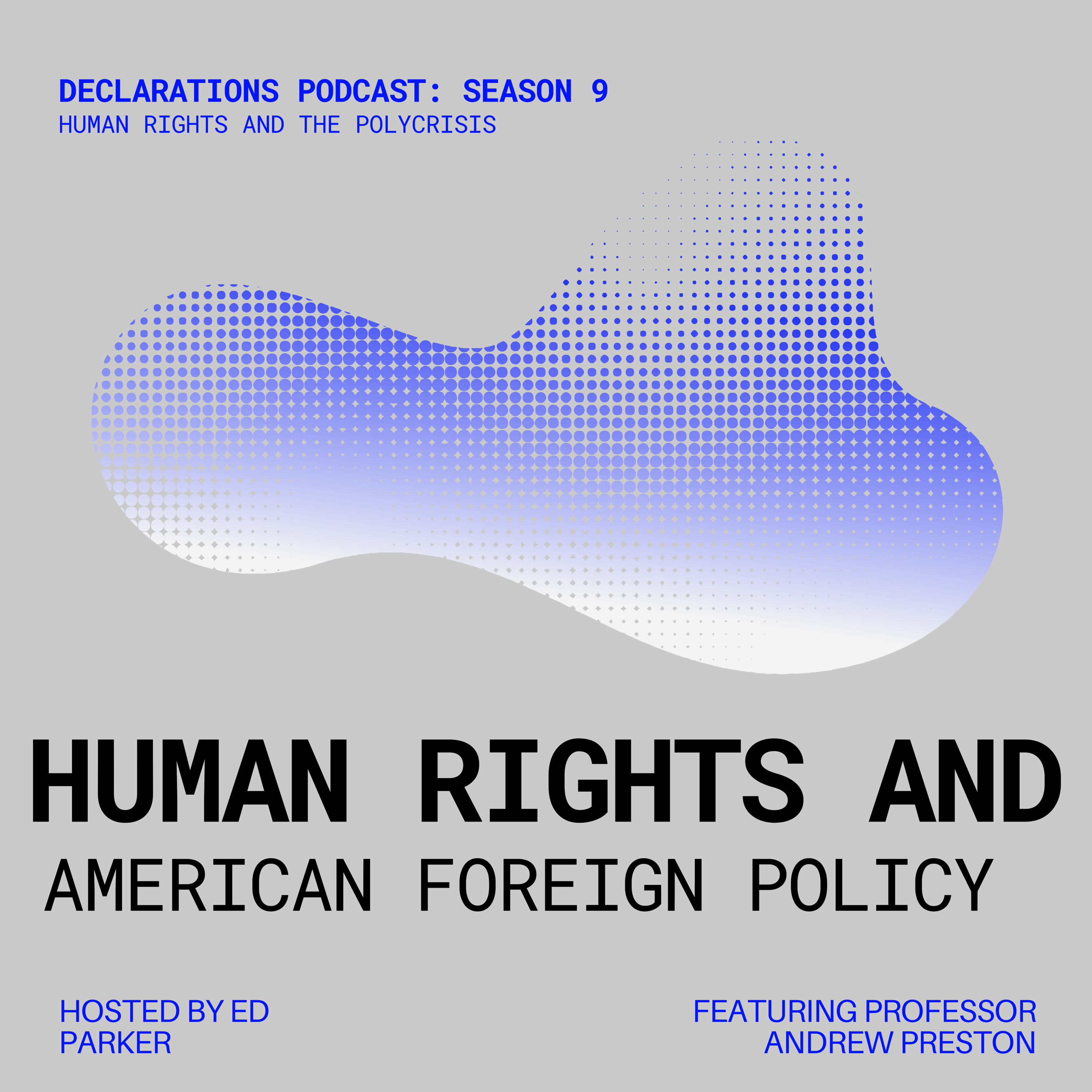 Human Rights and American Foreign Policy with Andrew Preston