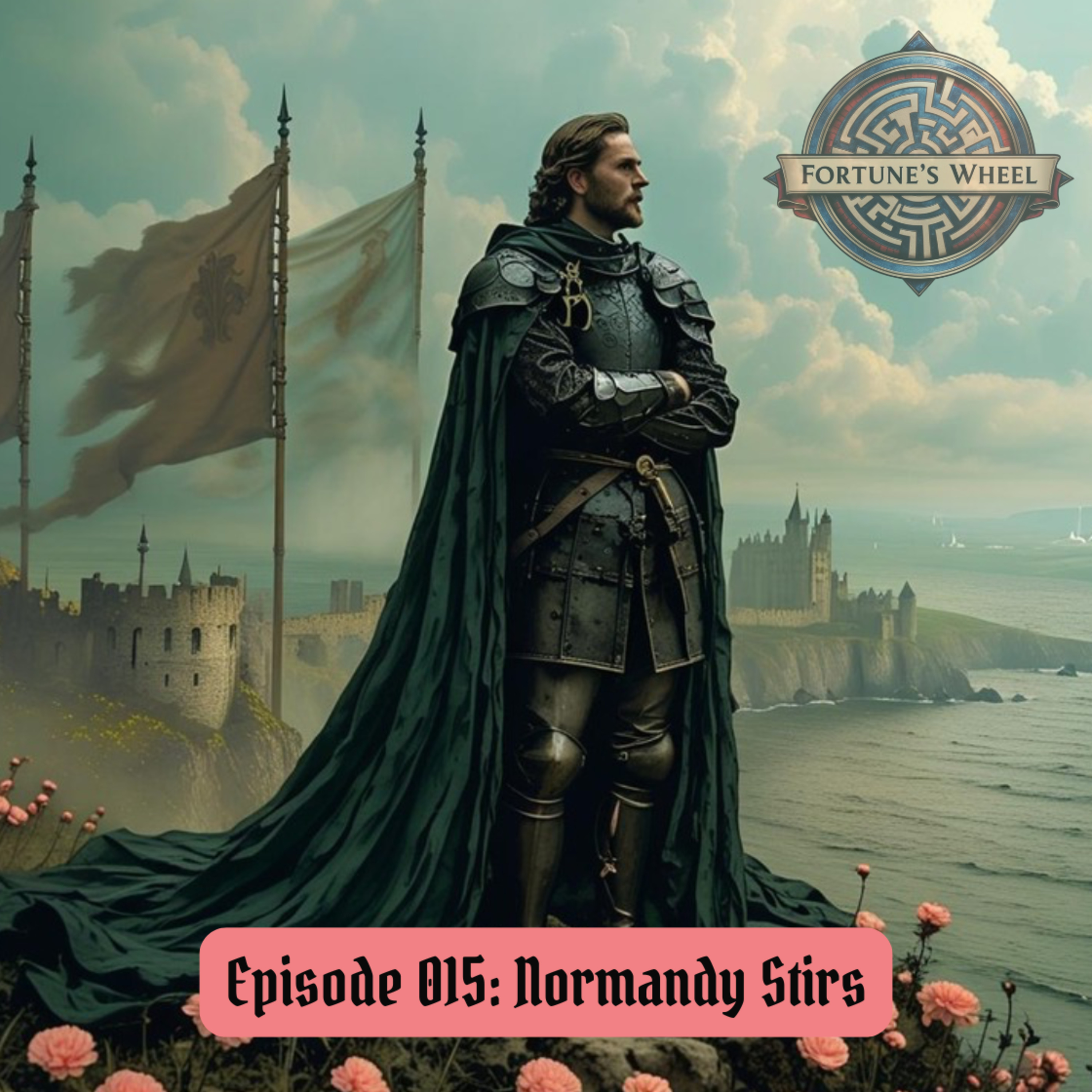 Fortune\'s Wheel: A Podcast History of Our Medieval Story
