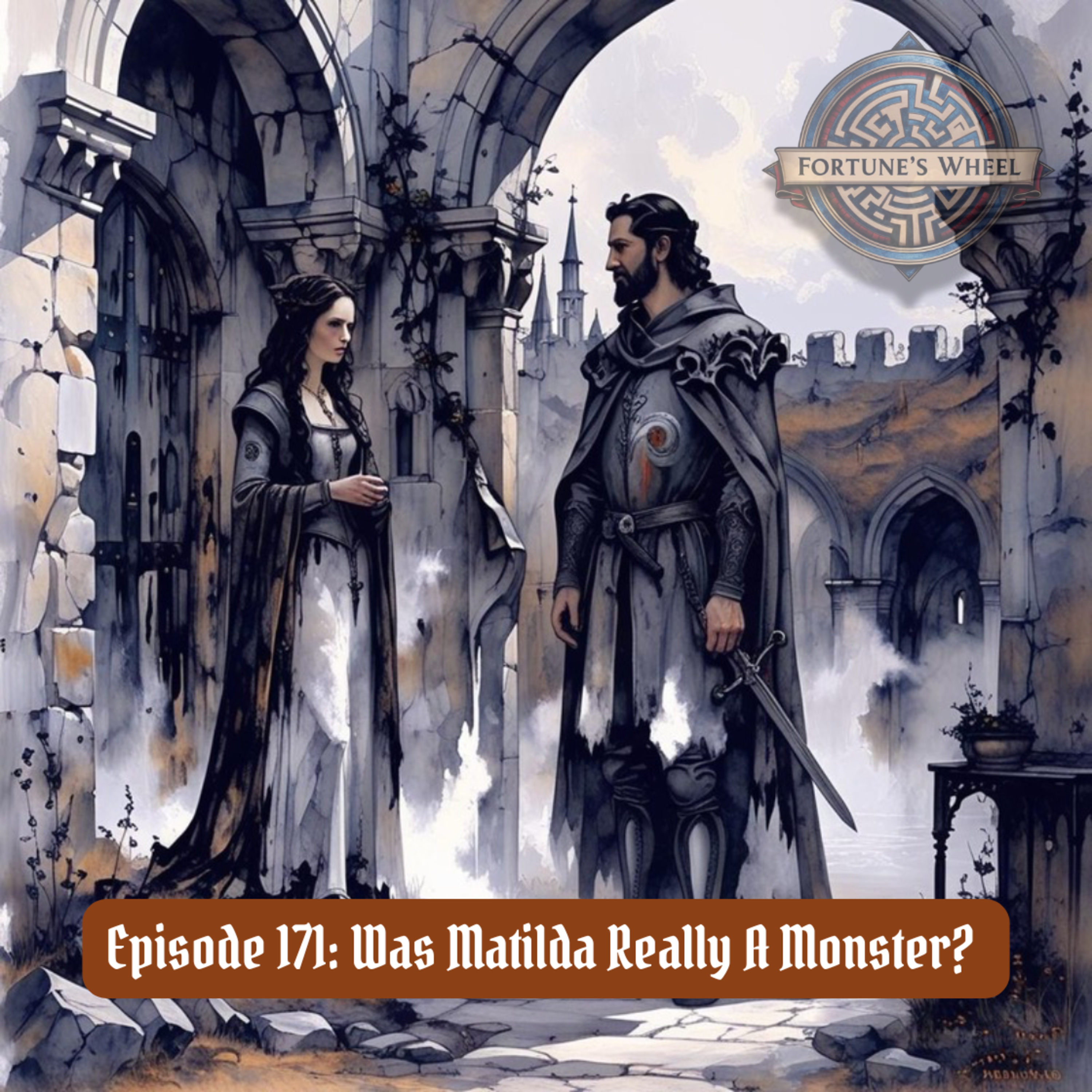 171: Was Matilda Really A Monster?