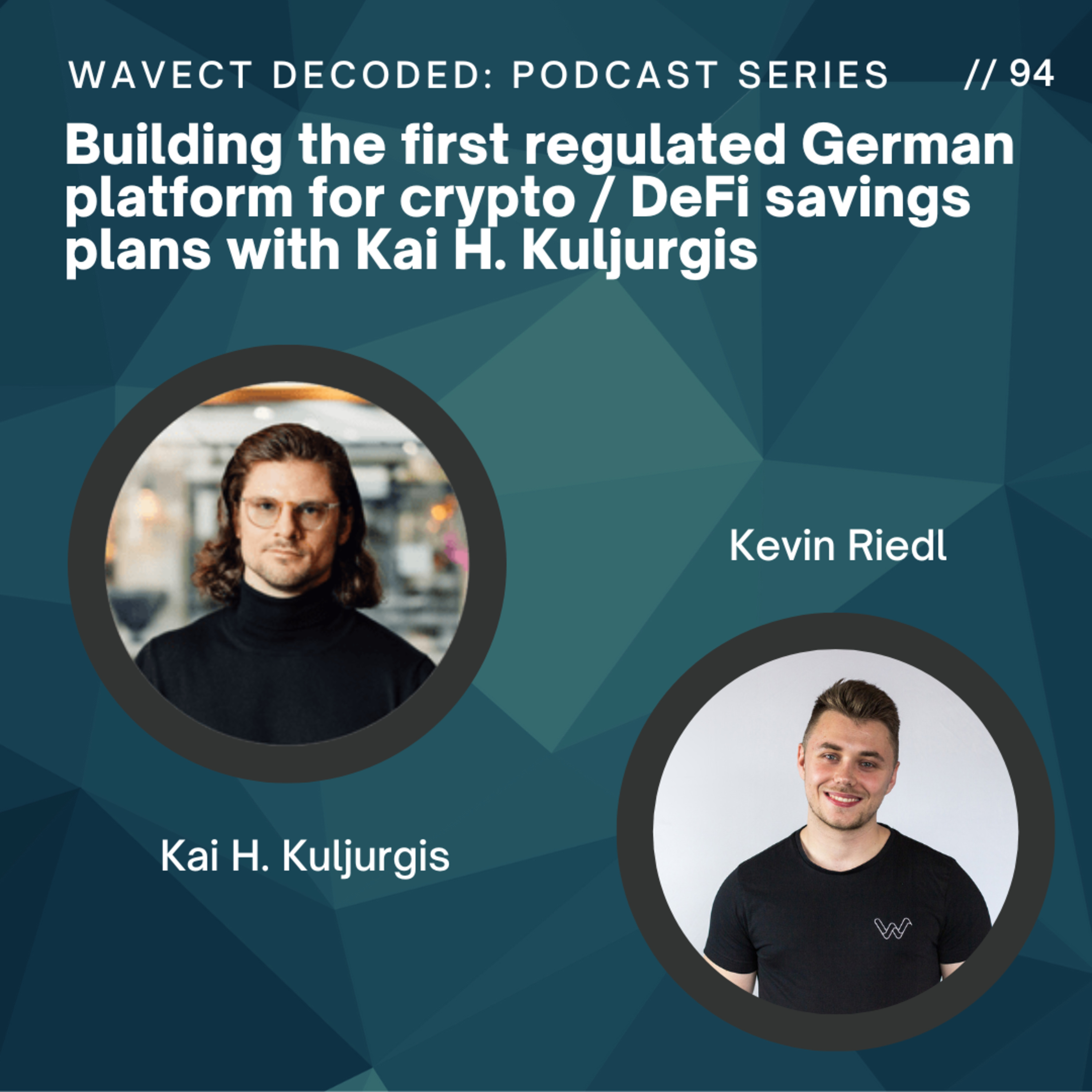 Building the first regulated German platform for crypto / DeFi saving plans with Kai H. Kuljurgis episode artwork
