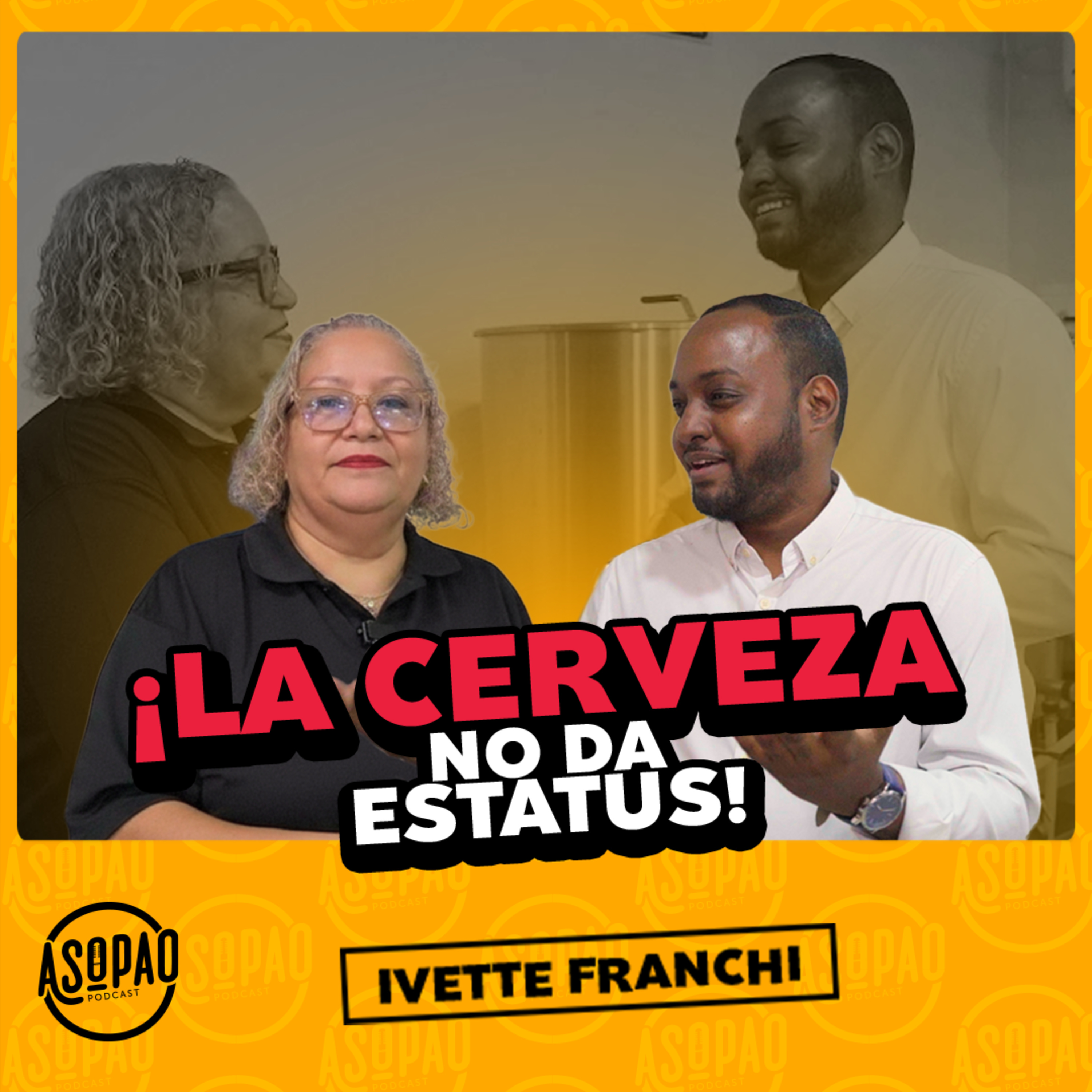 EP97: ENTRE LA PASIÓN POR LA CERVEZA, LA EDUCACIÓN Y LA INNOVACIÓN – IVETTE FRANCHI