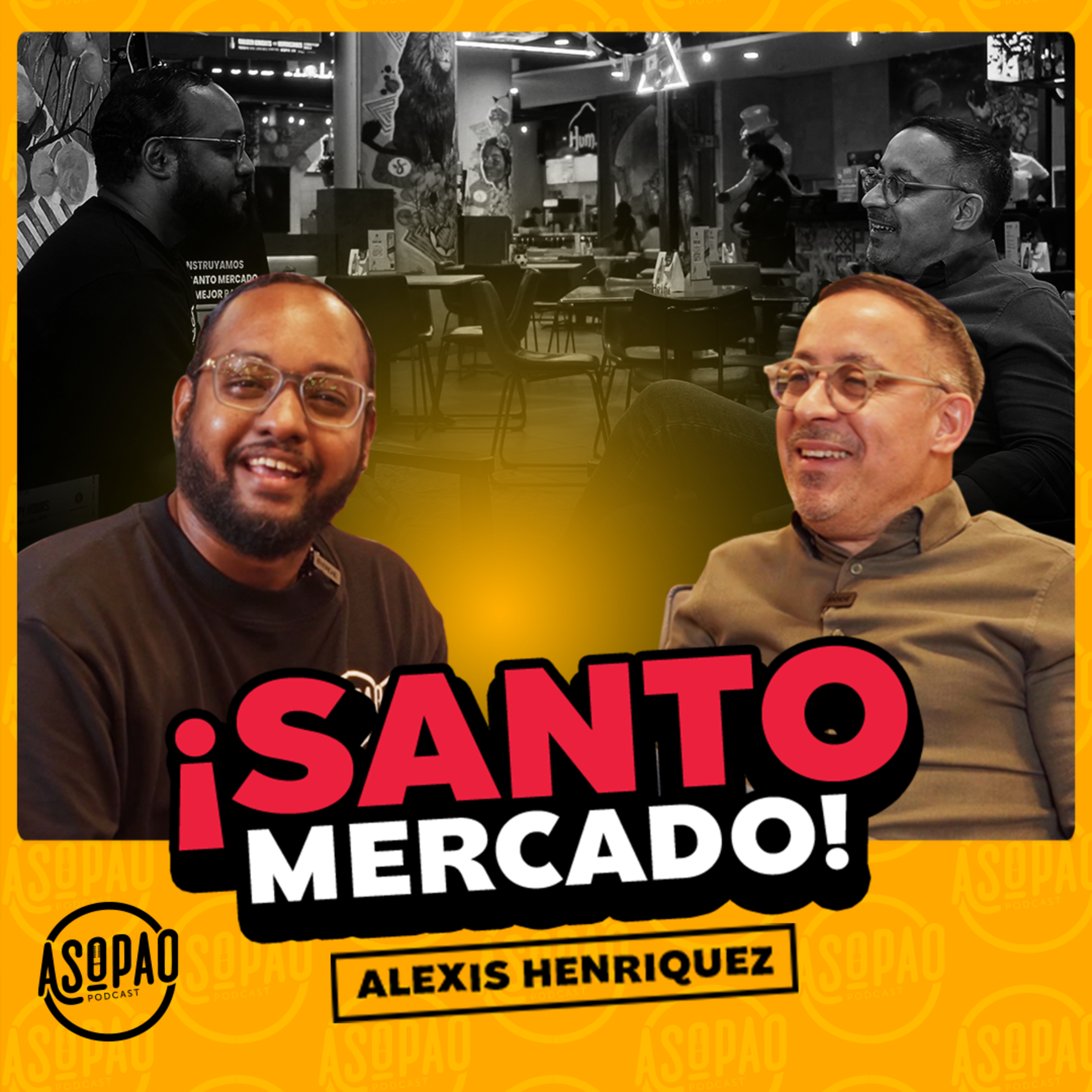 EP106 – SANTO MERCADO: DE UNA APUESTA A UNA NUEVA EXPERIENCIA | ALEXIS HERNÁNDEZ