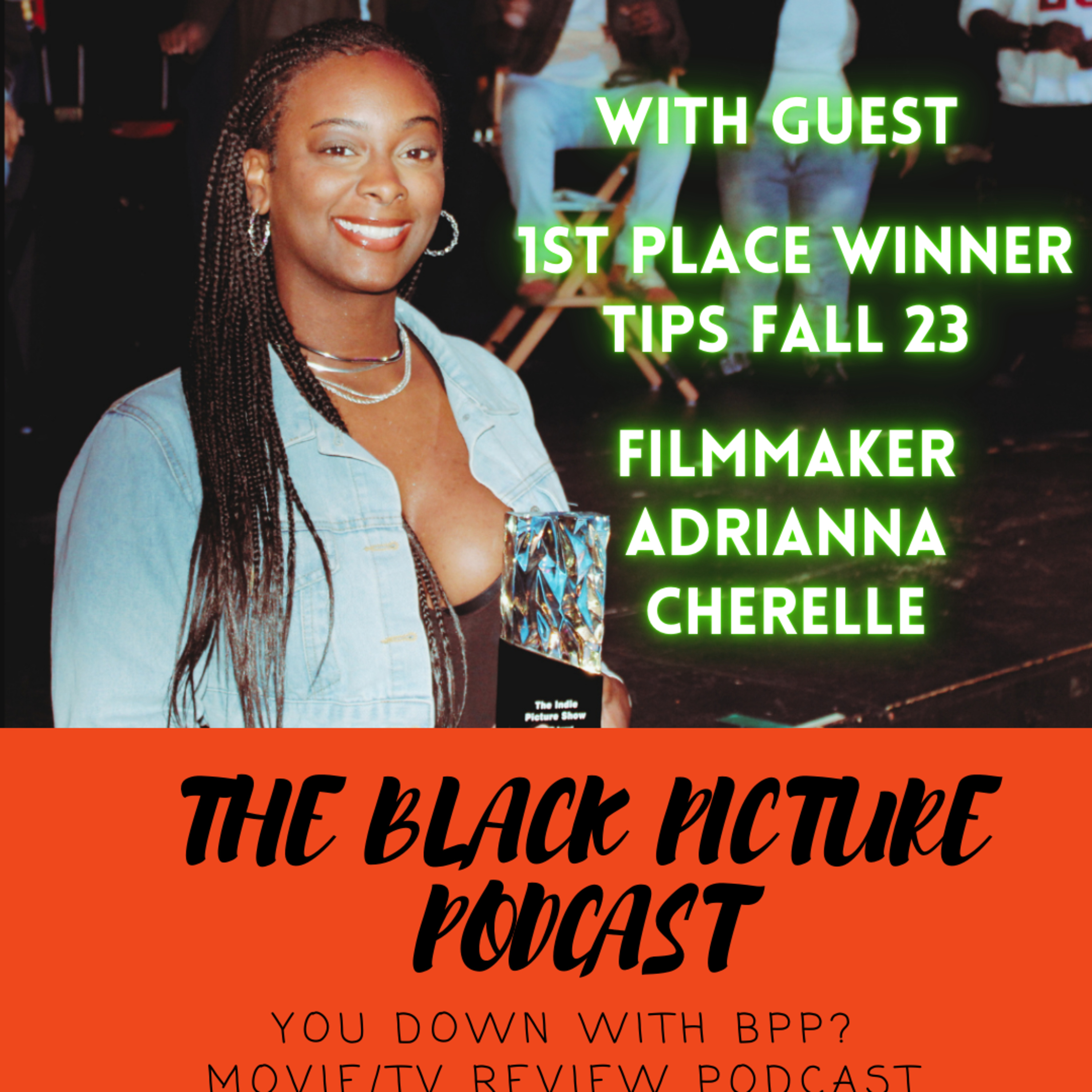 The BPP Interviews Filmmaker Adrianna Cherelle episode artwork
