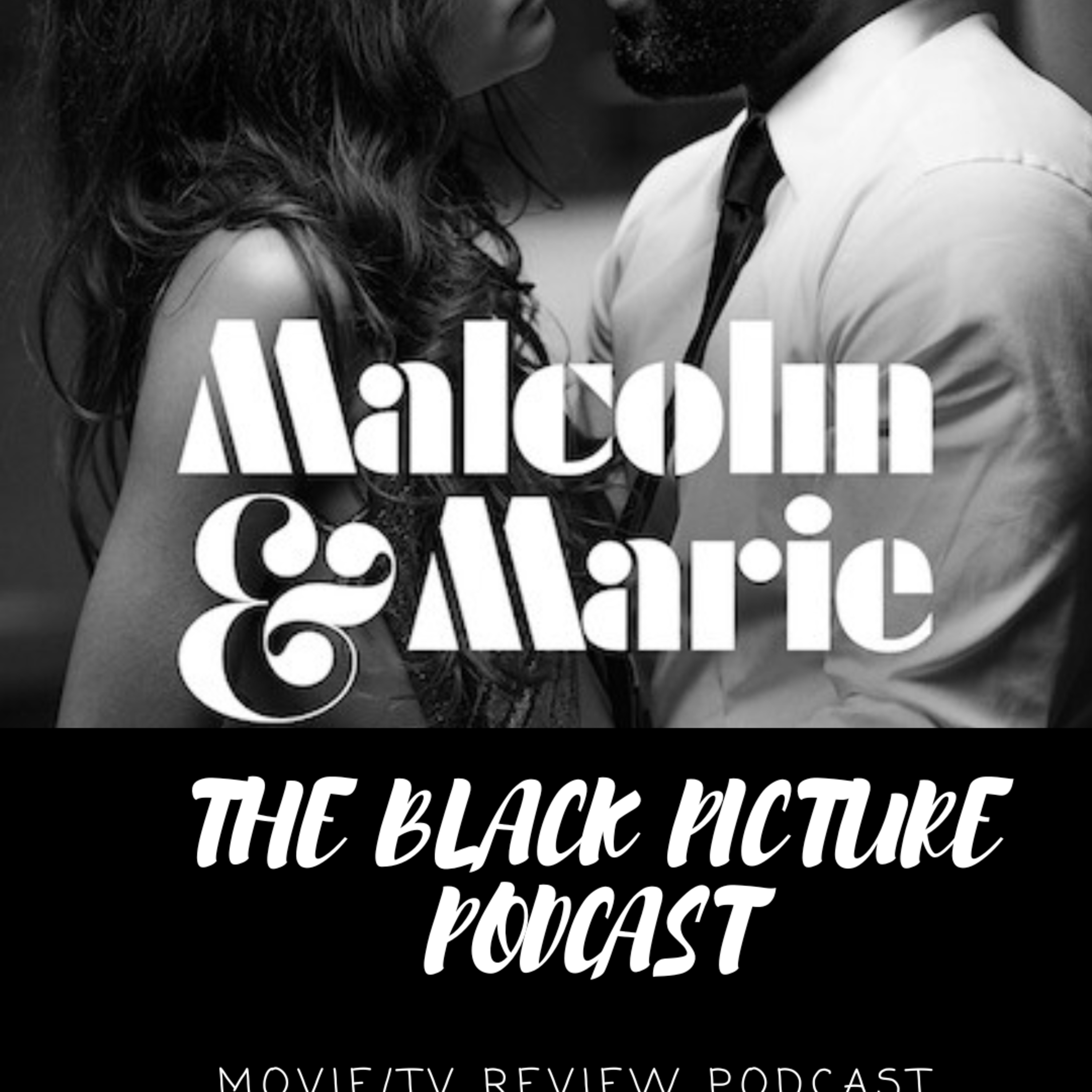 The BPP Reviews Malcolm & Marie episode artwork