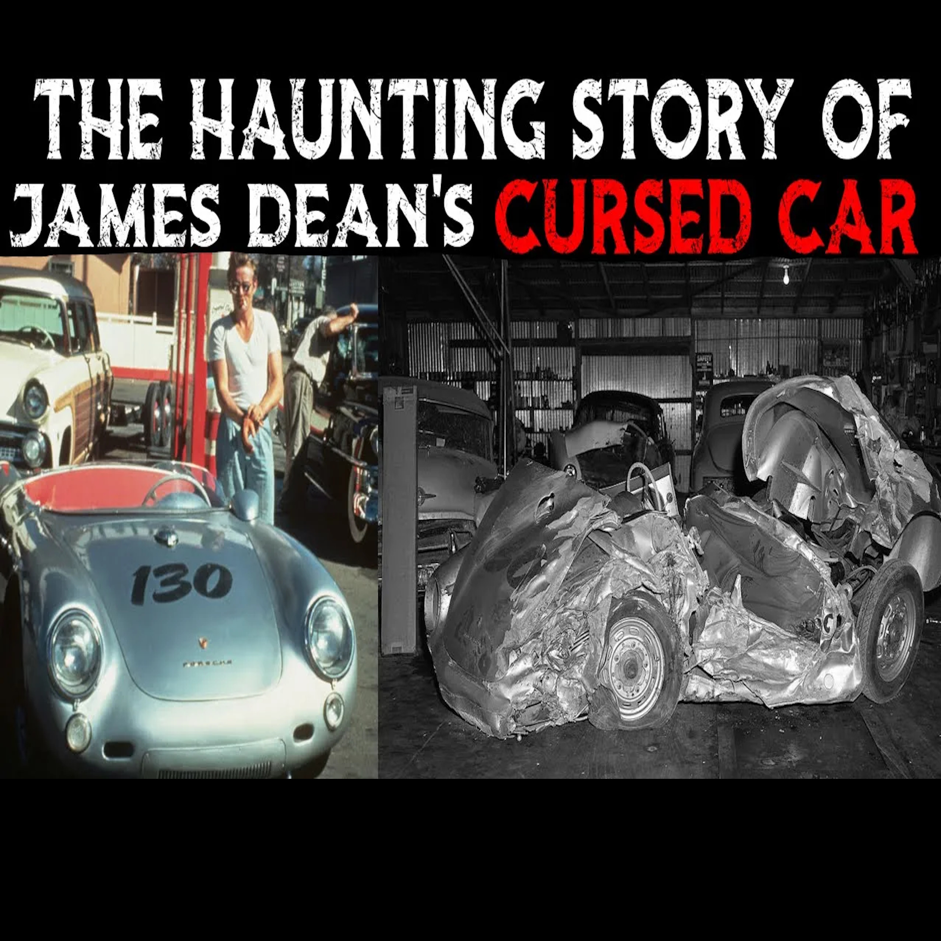 The Haunting Story Of James Dean's Cursed Car episode artwork