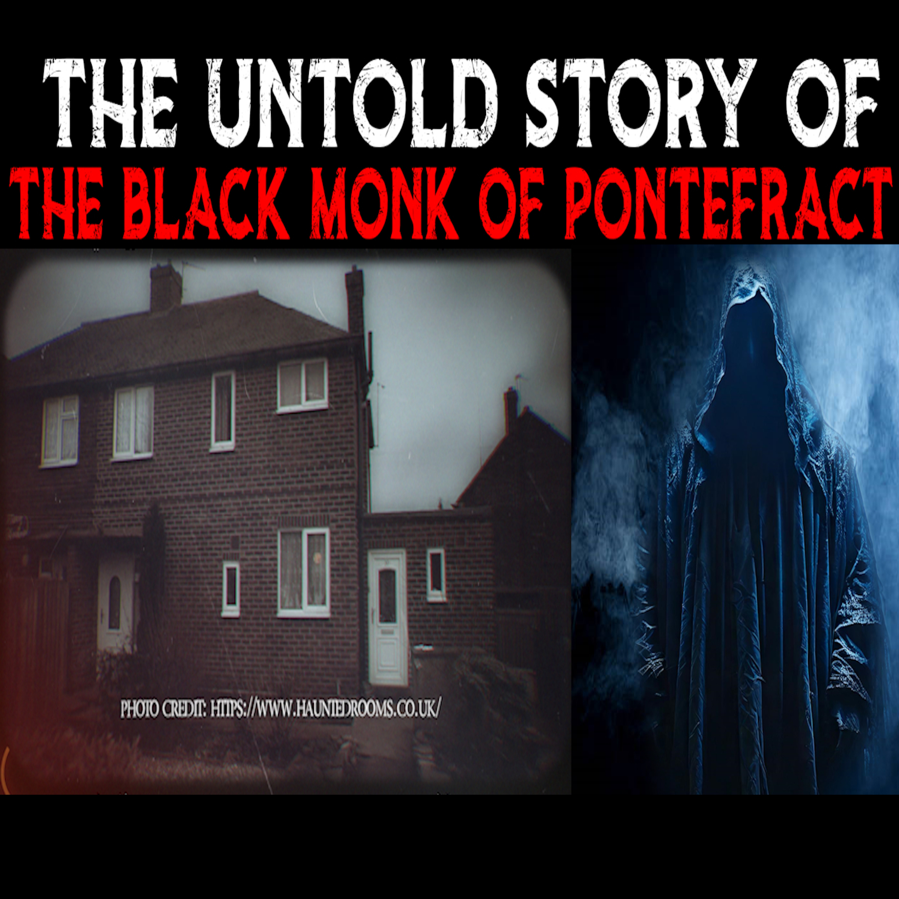 The Demonic Poltergeist Of 30 East Drive | The Untold Story Of The Black Monk Of Pontefract episode artwork