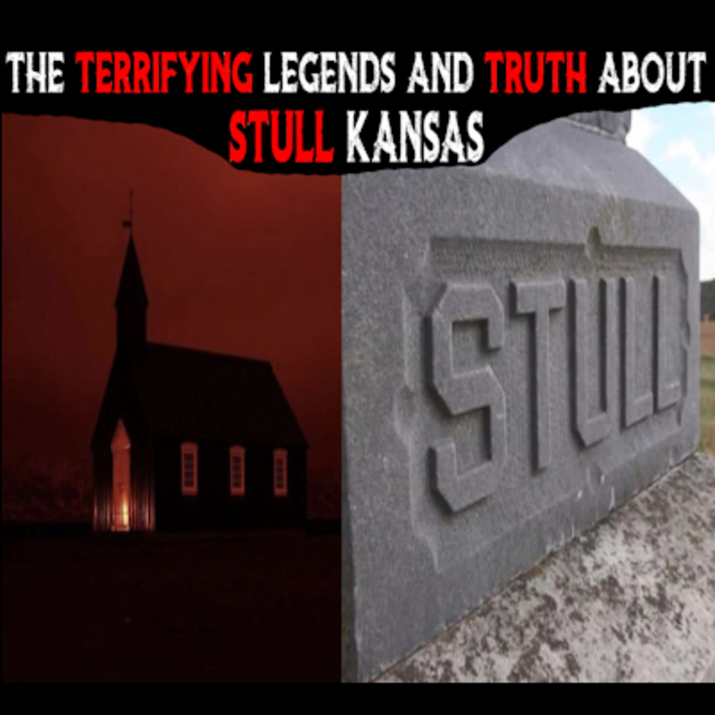 The Terrifying Legends and Truth About Stull Kansas episode artwork