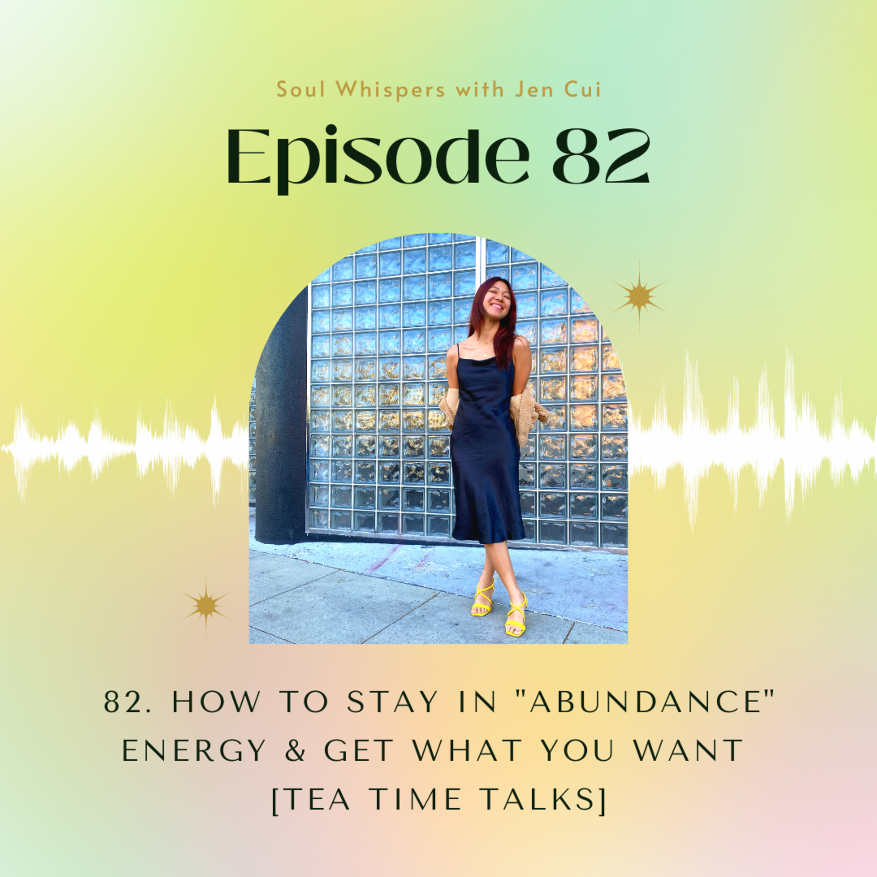 082. how to stay in "abundance energy" & get what you want [Tea Time Talks] episode artwork