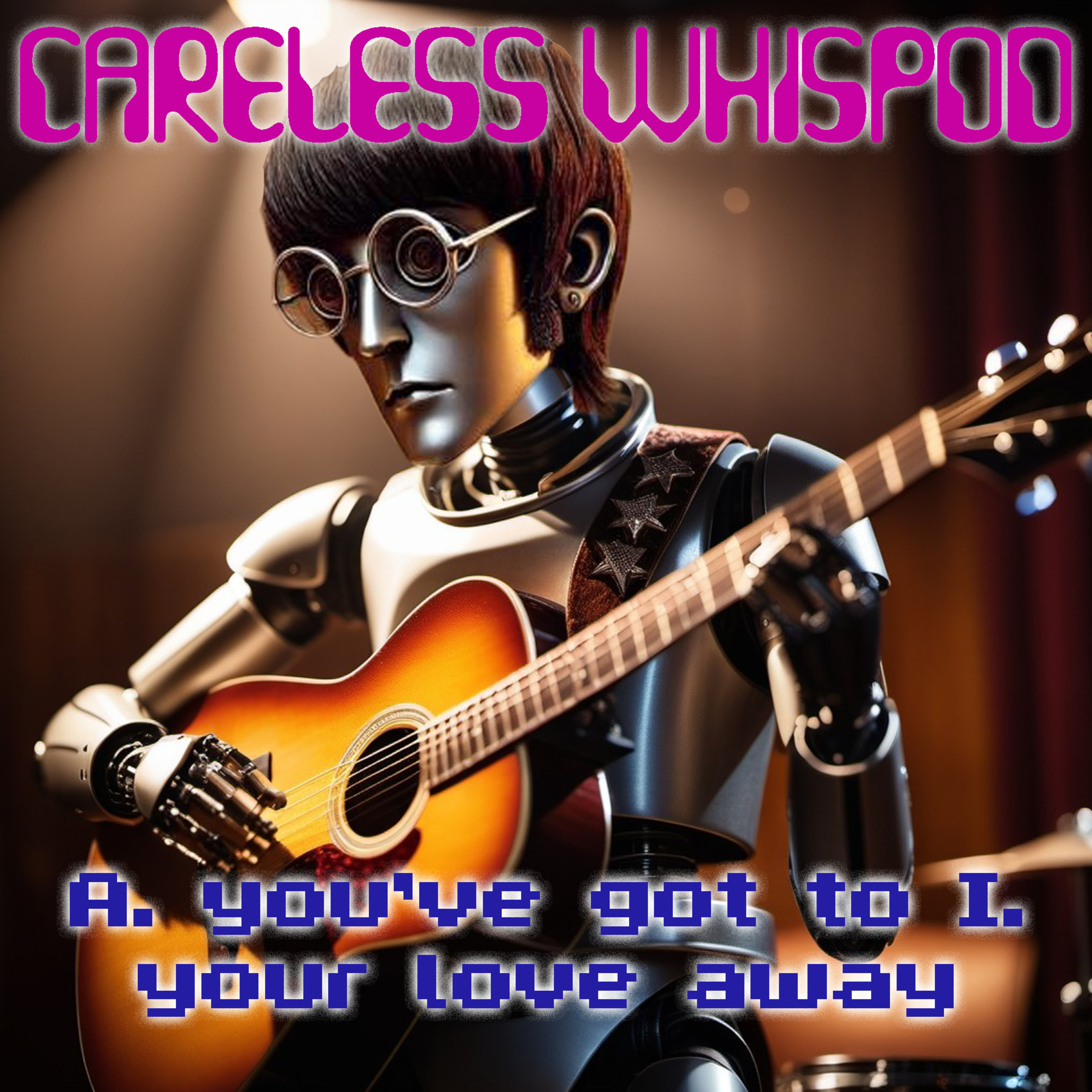 Careless Whispod