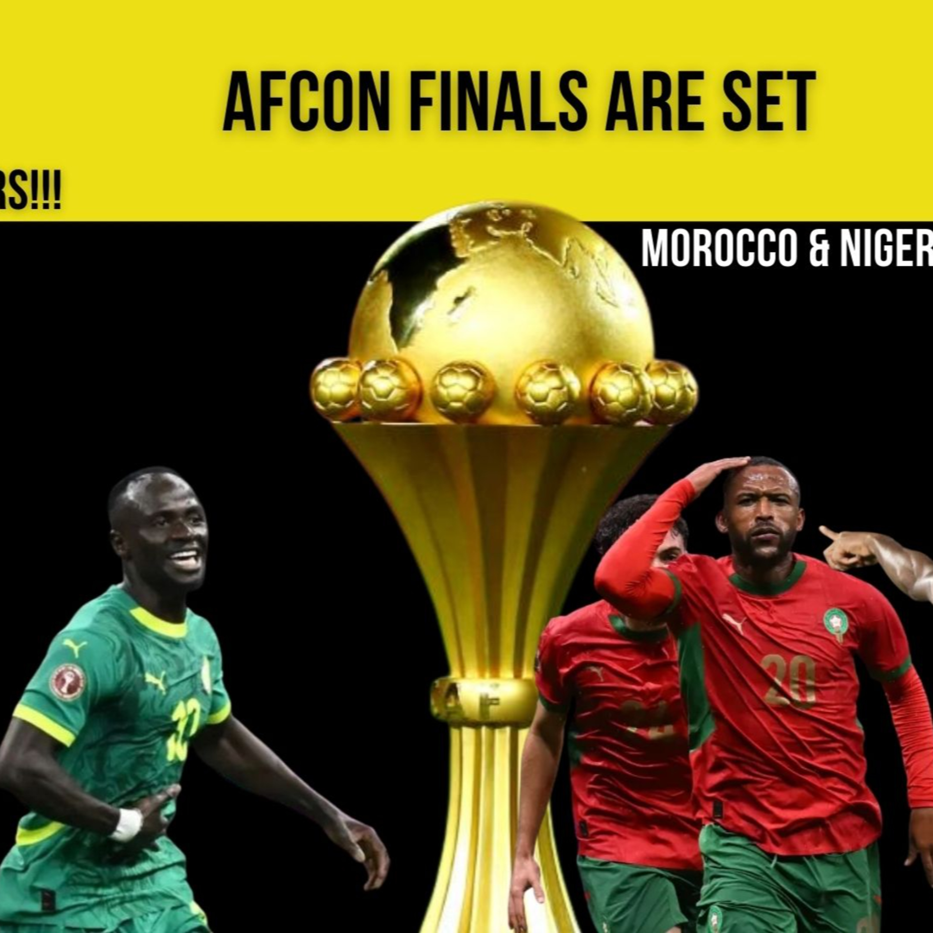 Mane Lifts Senegal to AFCON Final||Morocco & SuperEagles have a classic Penalty shootout AFCON FINALS SET