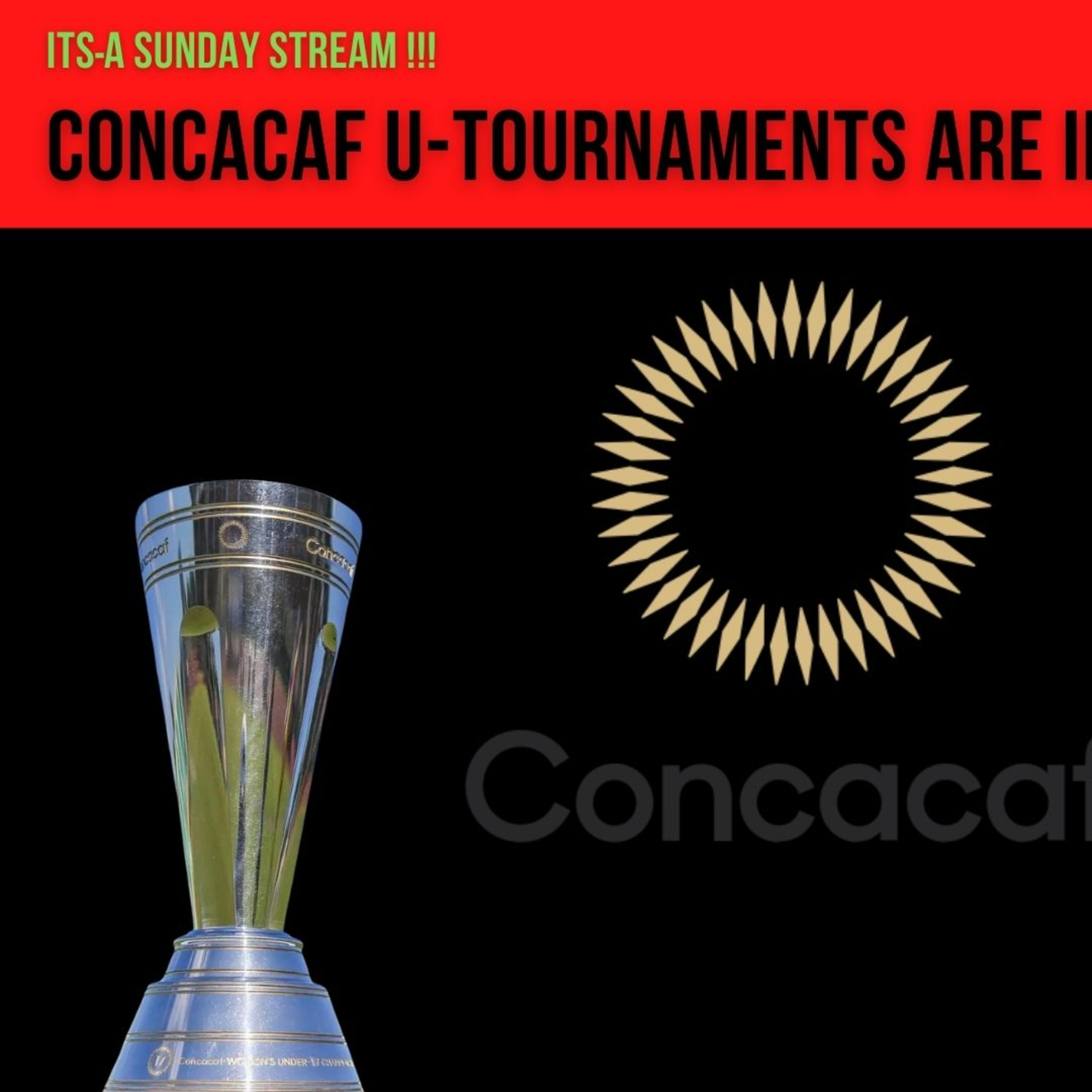 CONCACAF WU17 wrapping|| CONCACAF Mens U17 about to get rolling