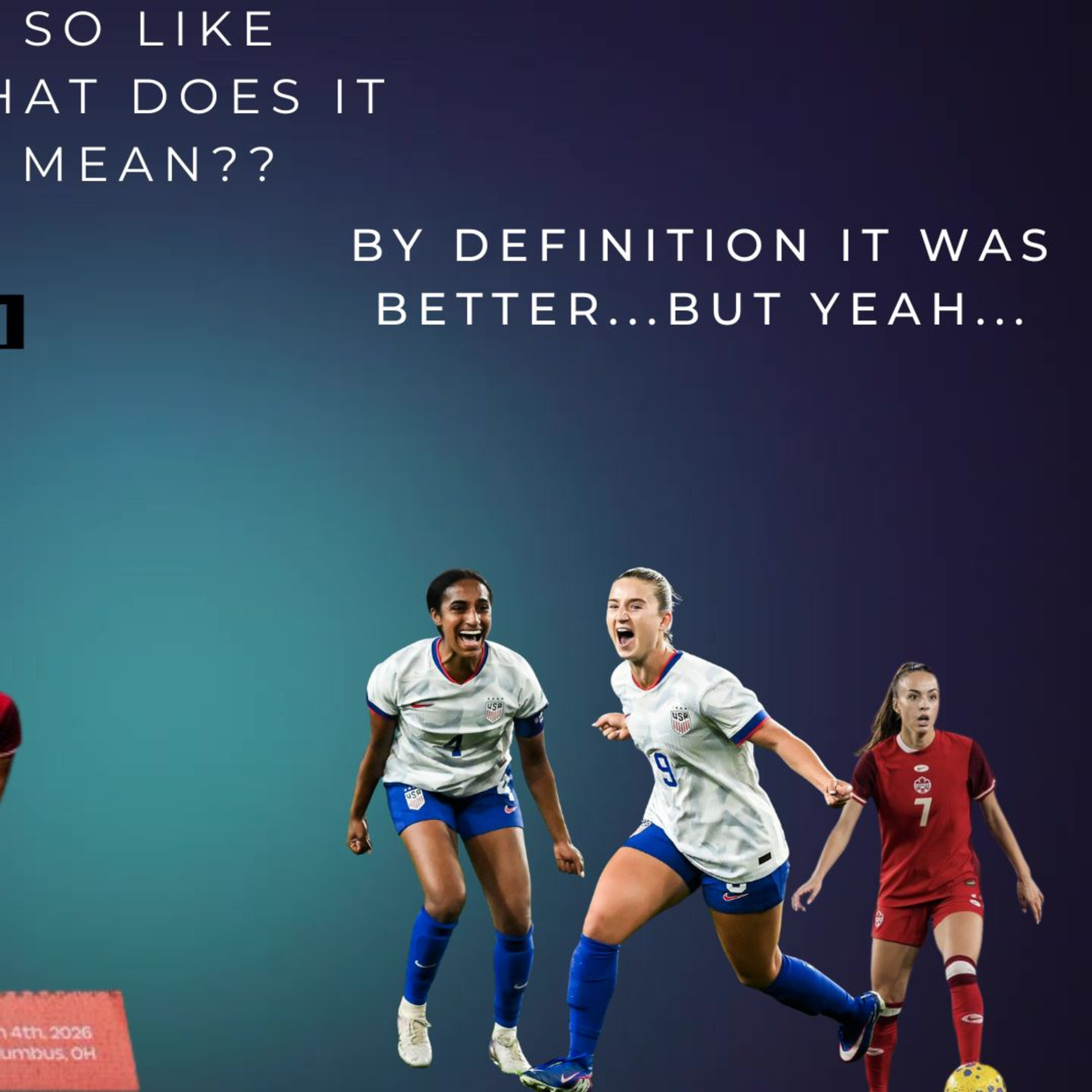 #canwnt 0 USWNT 1|| She Believes Cup|| What does it mean...we shall discuss