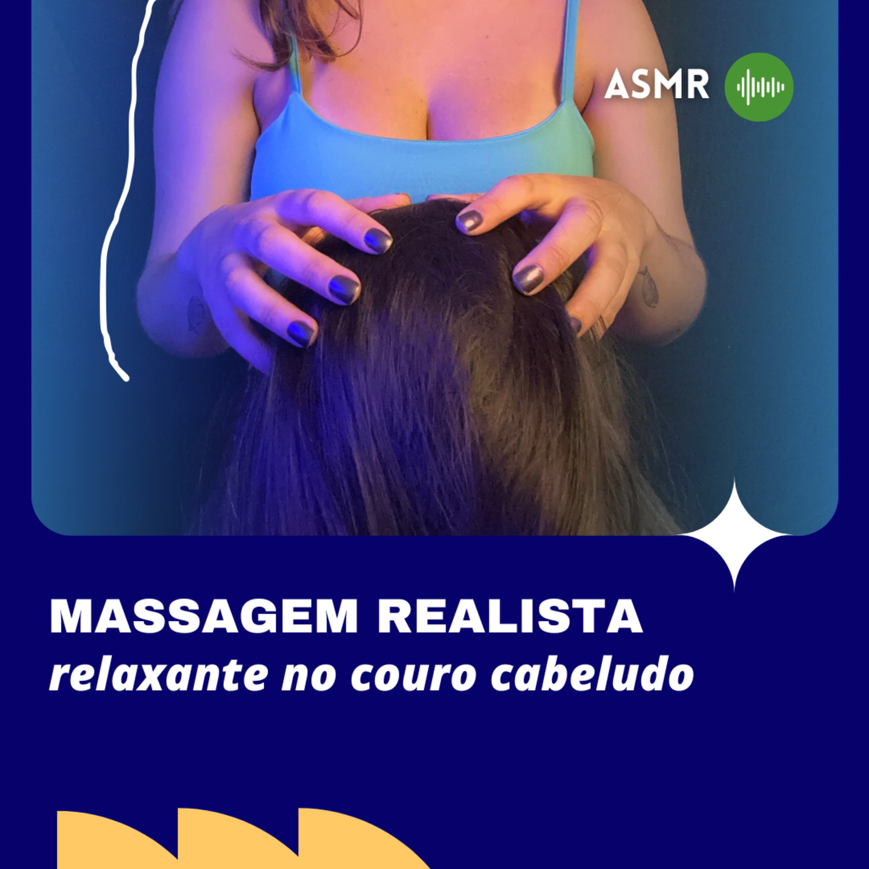 ASMR: MASSAGEM REALISTA NO SEU COURO CABELUDO episode artwork