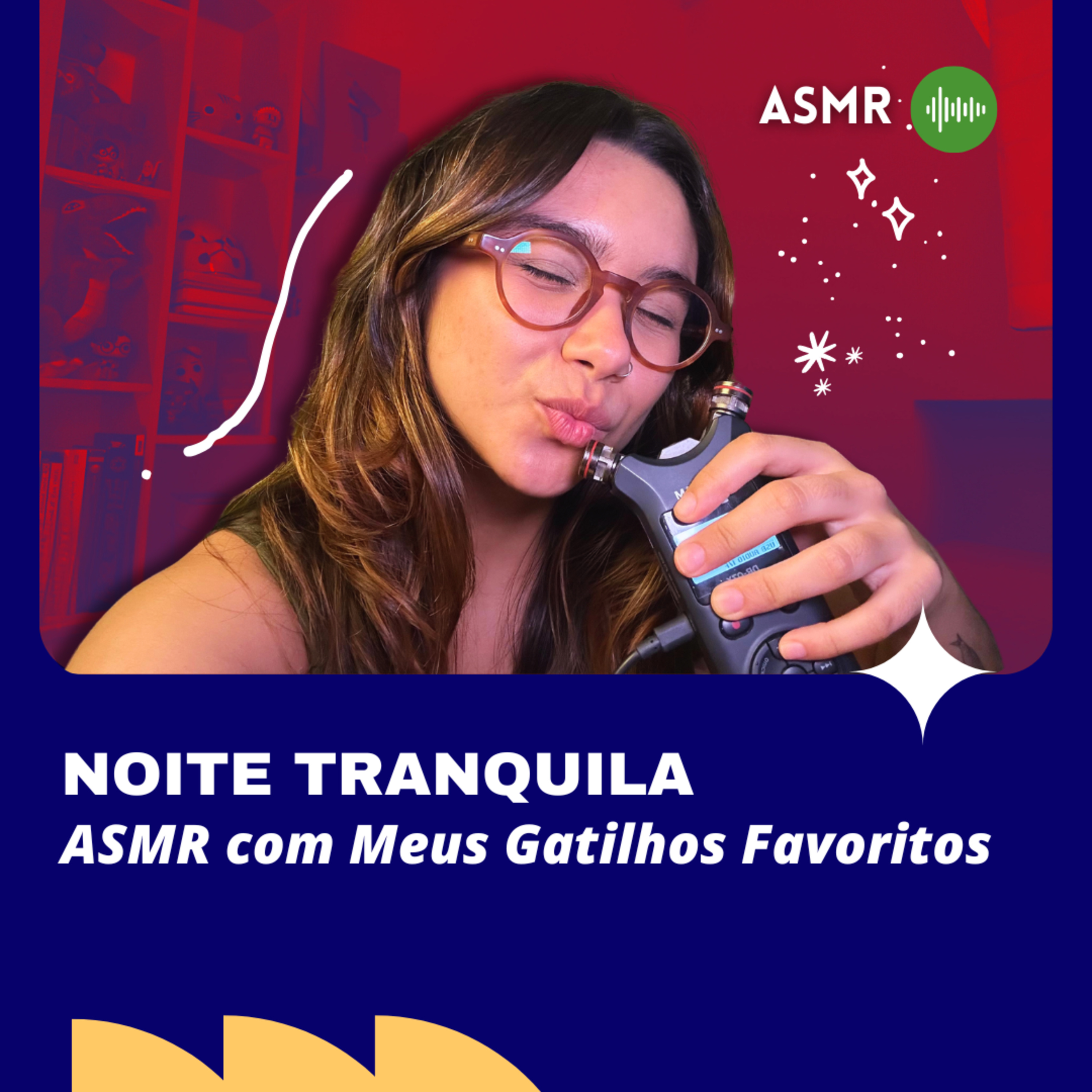 clica aqui para uma noite tranquila 🌃✨ asmr com meus gatilhos favoritos (inaudível, sons de mãos e mais!) episode artwork