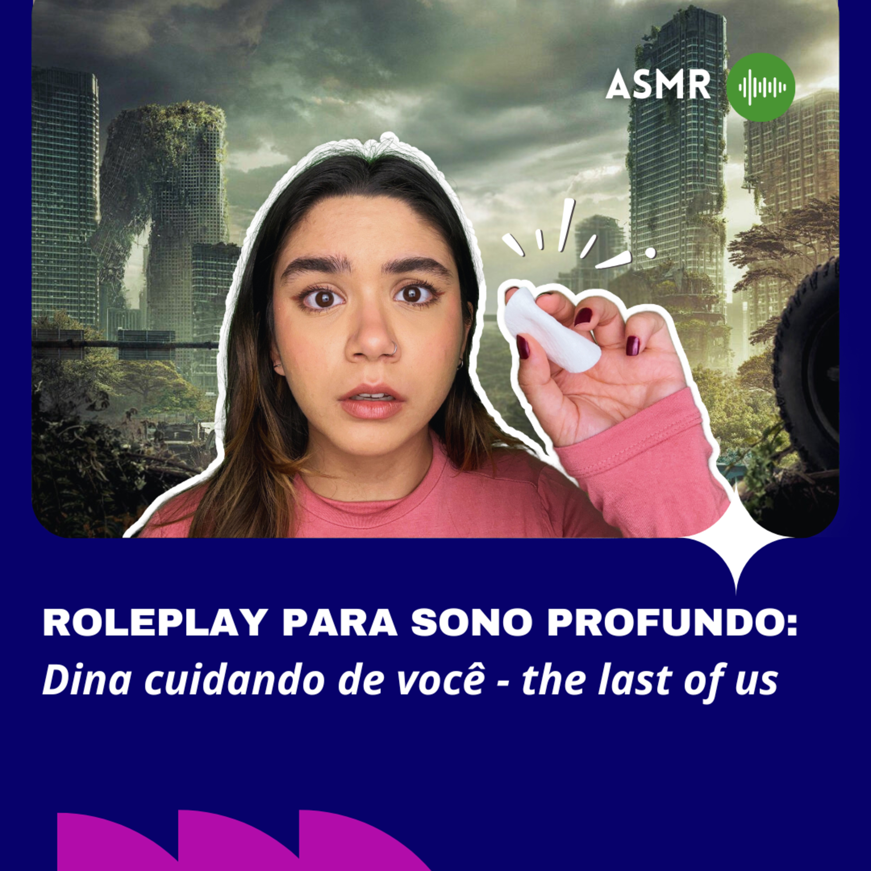 ASMR The Last Of Us: Dina Cuidando de Você (Roleplay para Sono Profundo) episode artwork