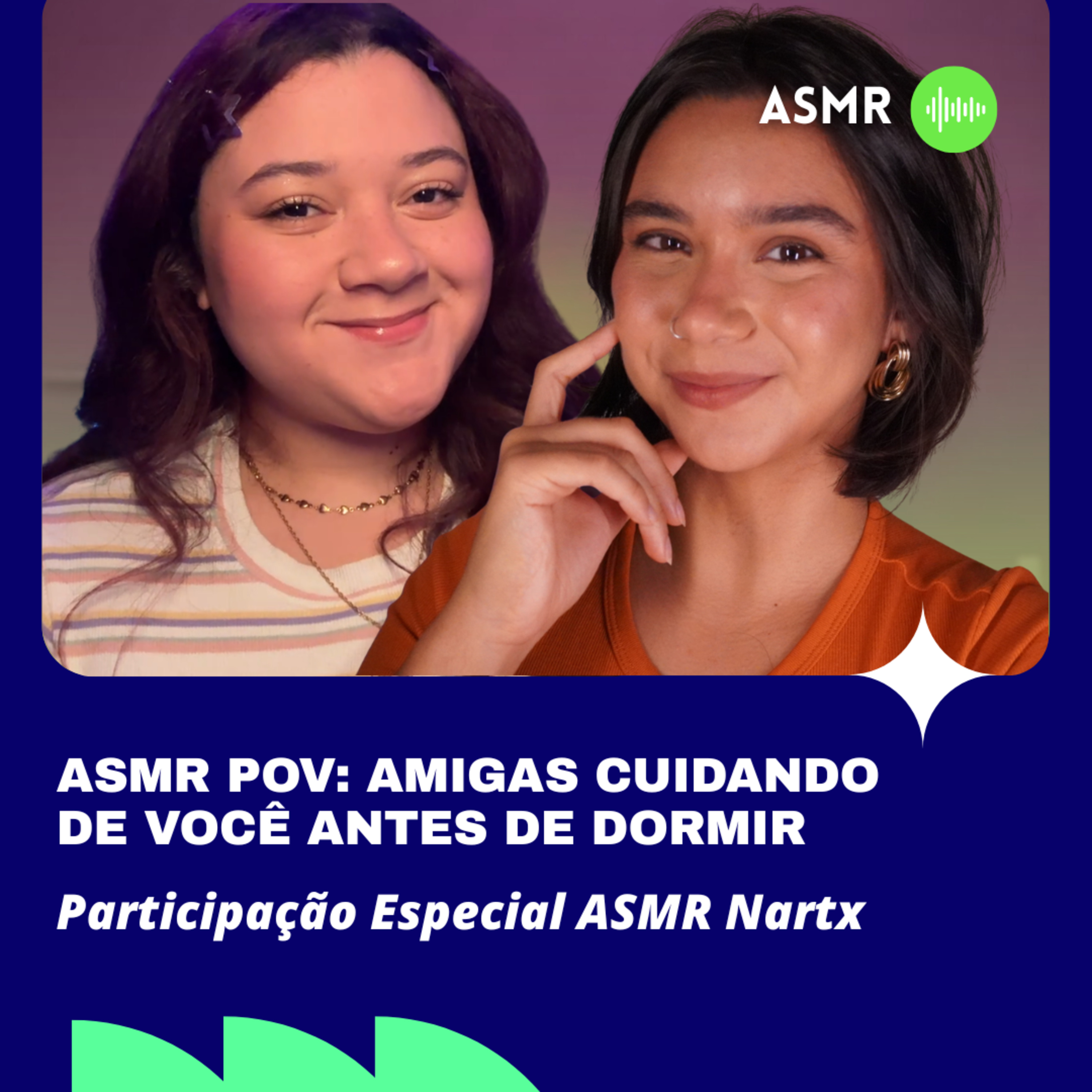 ASMR POV: Amigas Cuidando de Você Antes de Dormir com Asmr Nartx ☺️ episode artwork