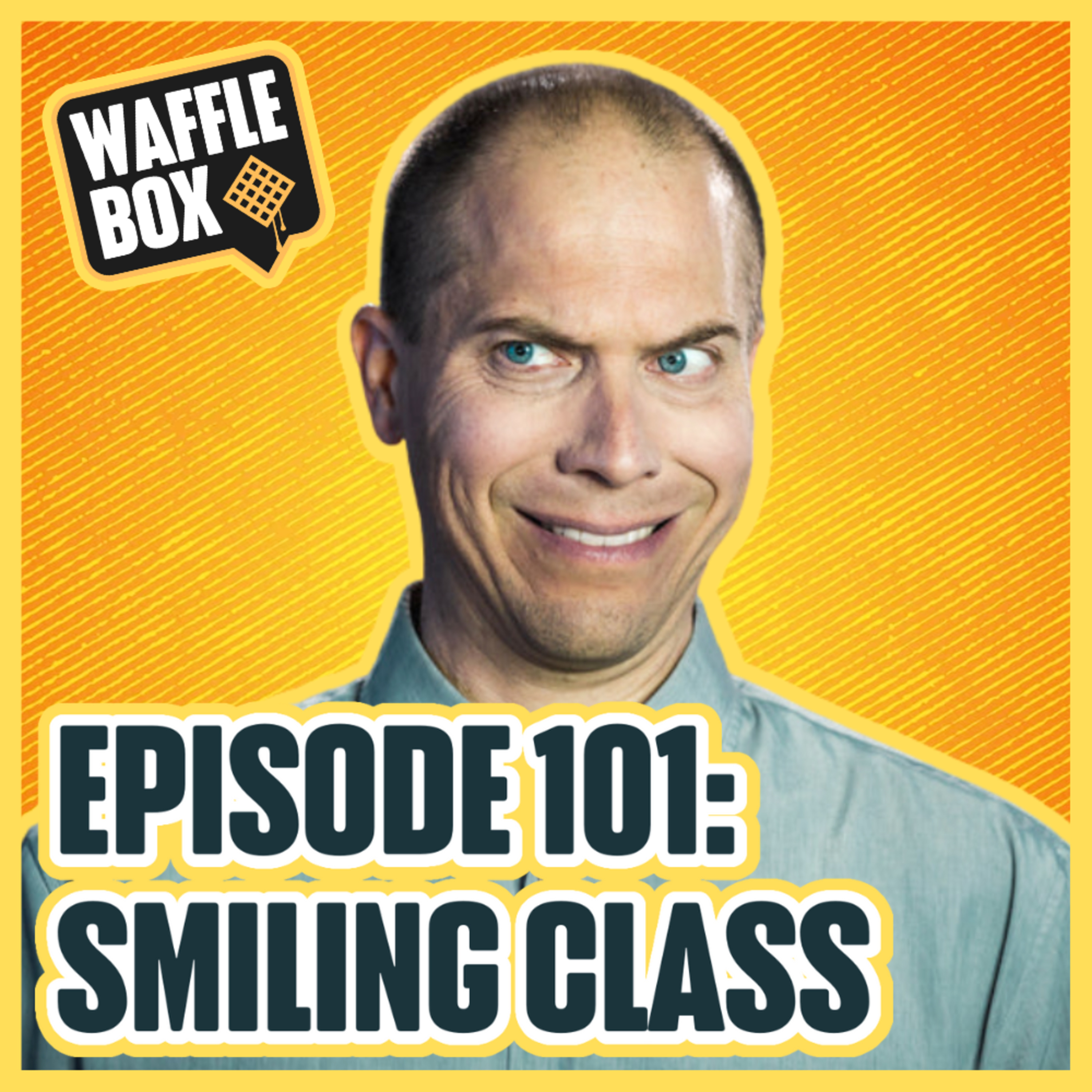 Episode 101 - Smiling Class
