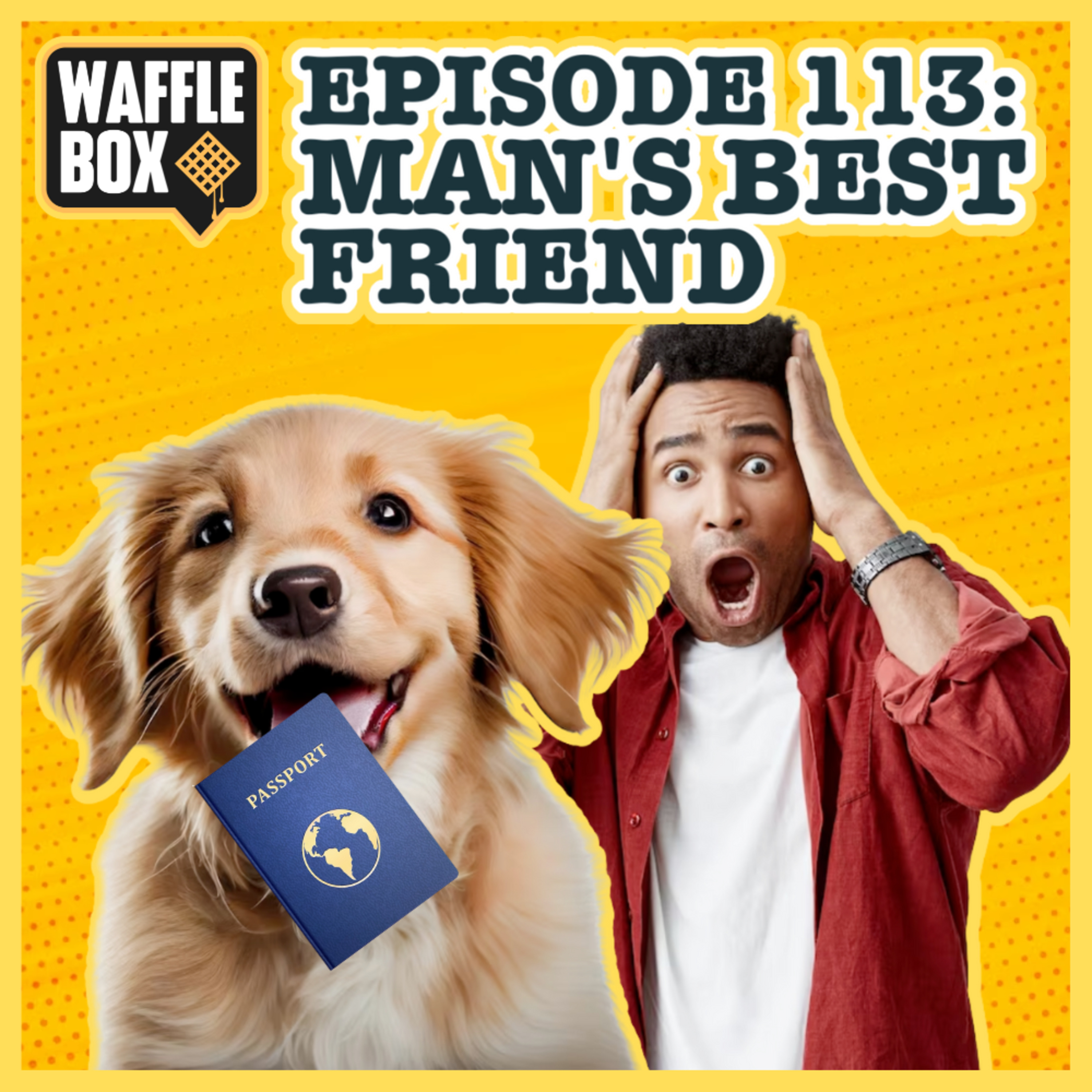 Episode 113 - Man's Best Friend
