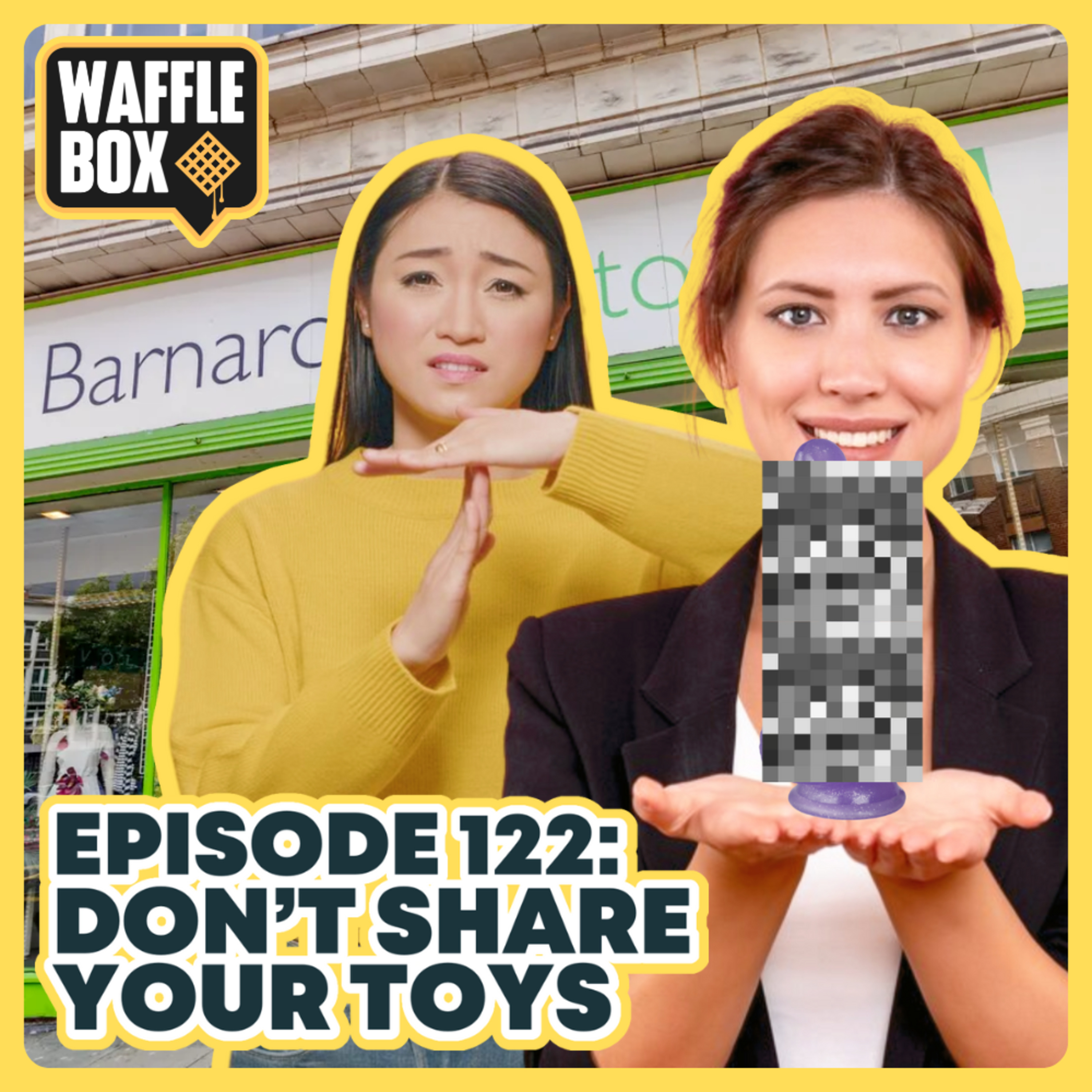 Episode 122 - Don't Share Your Toys