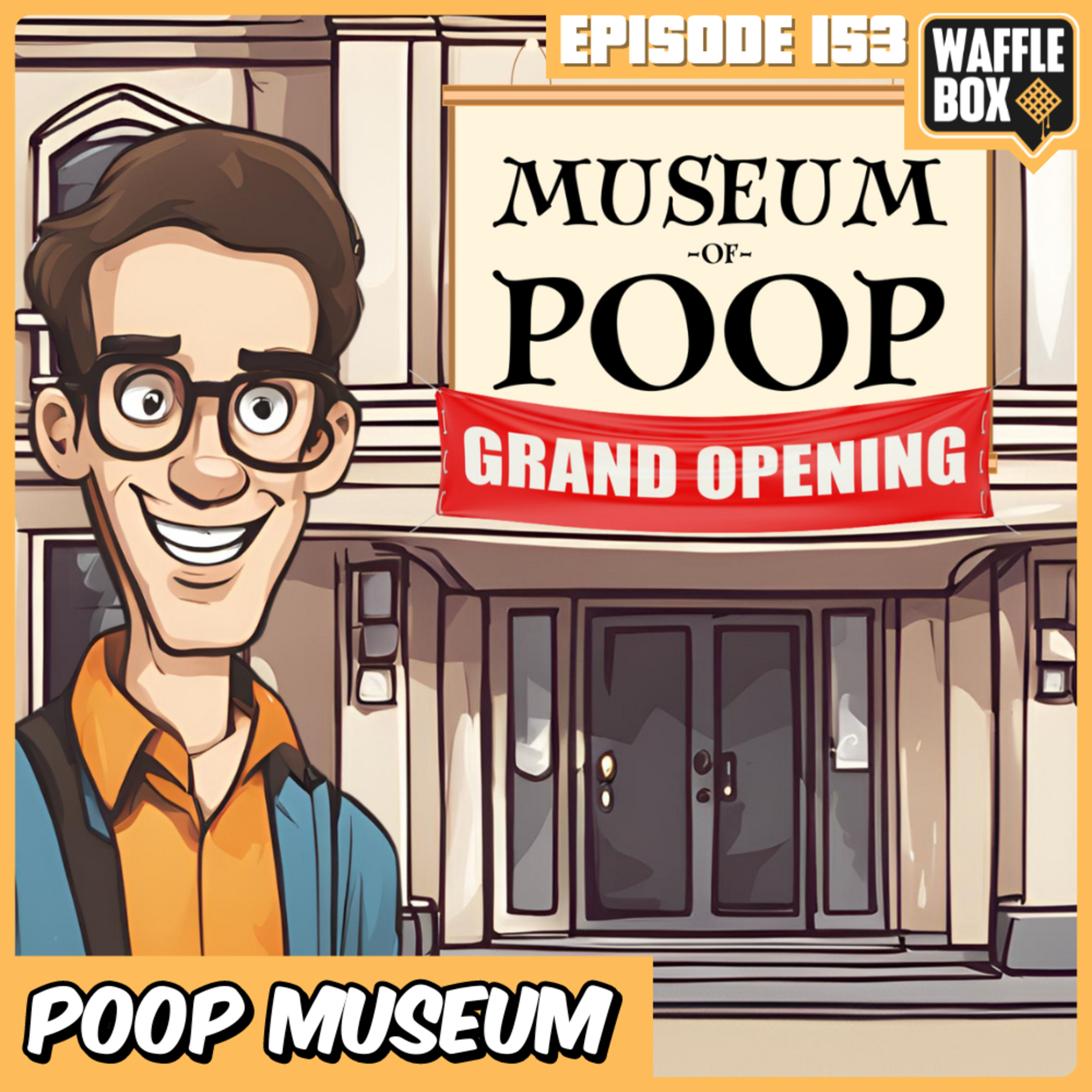 Episode 153 - Poop Museum
