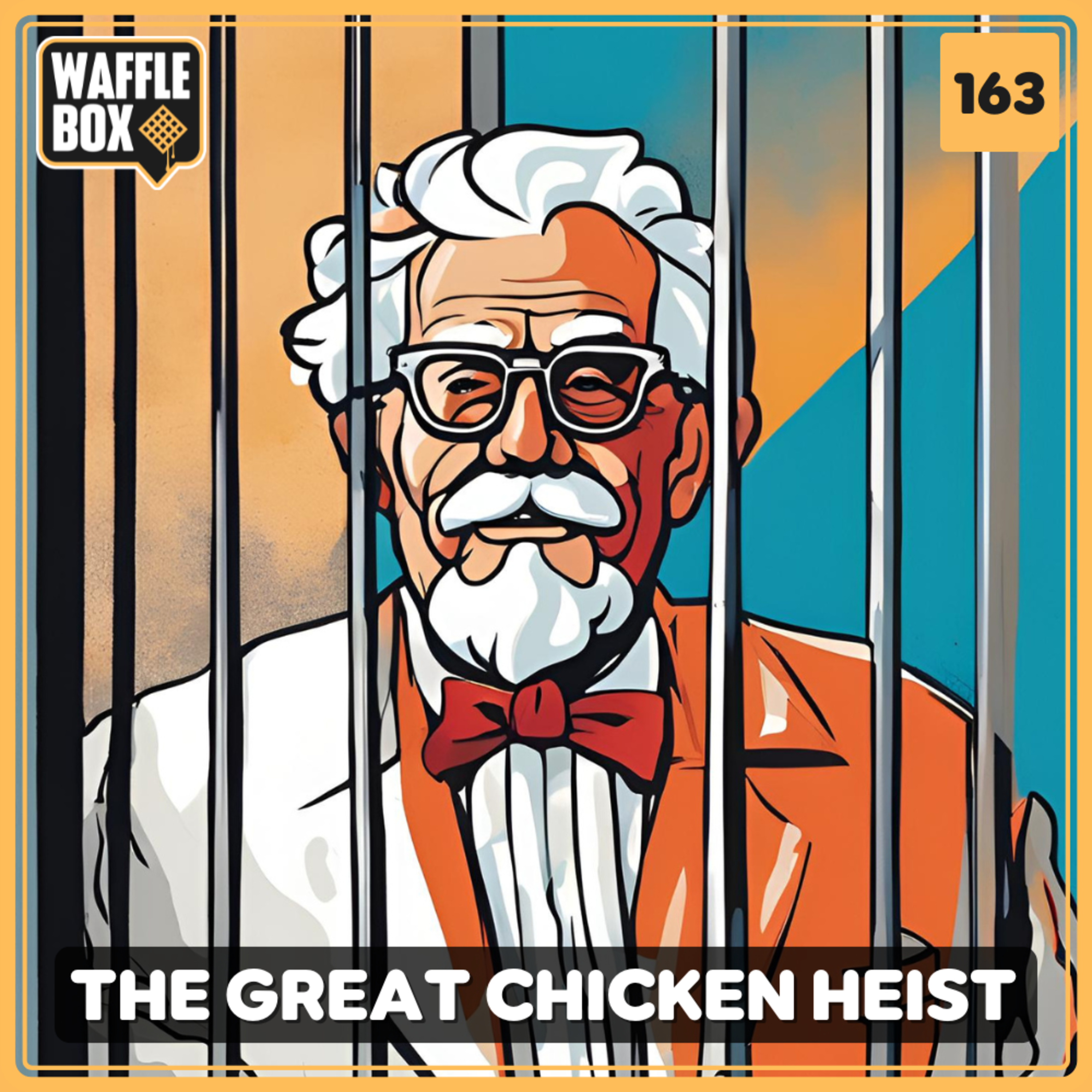 Episode 163 - The Great Chicken Heist